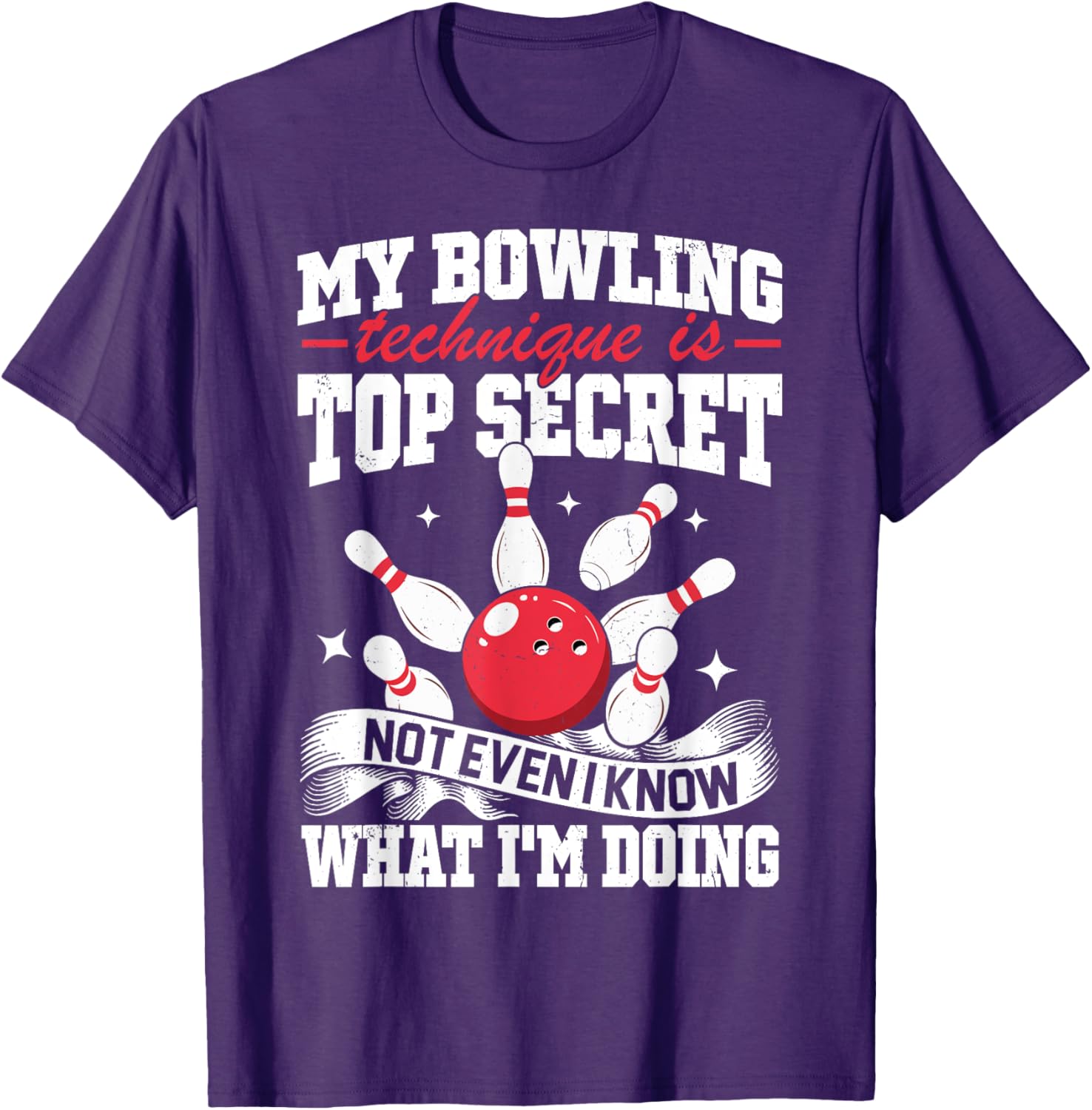 Funny My Bowling Technique Is Top Secret T-Shirt for Bowlers - 11