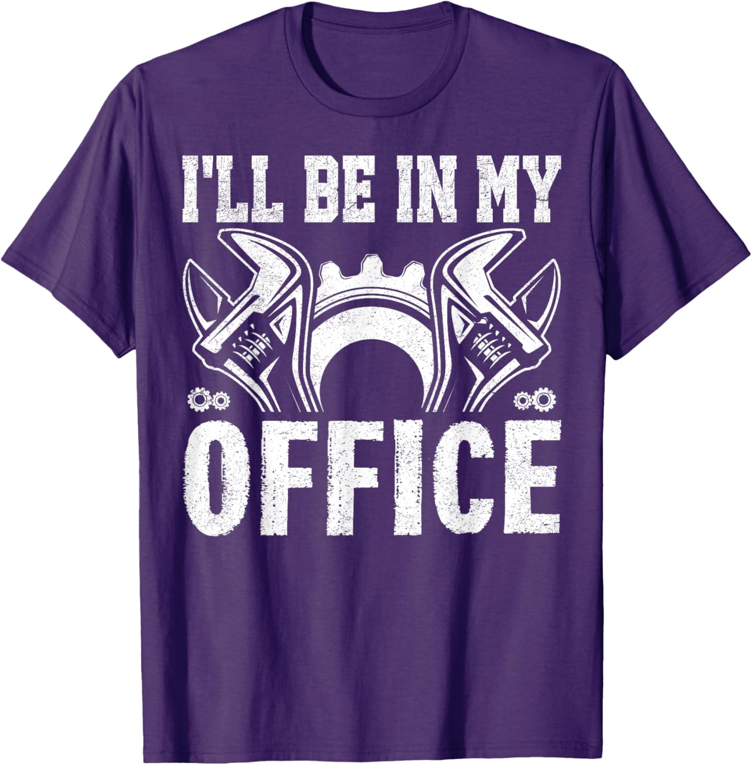 Funny Car Mechanics T-Shirt I'll Be in My Office Garage Humor Gift - 22