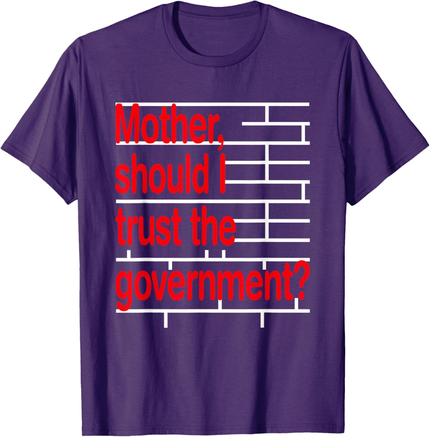 Funny Mother Should I Trust The Government T-Shirt for Ultimate Humor - 6