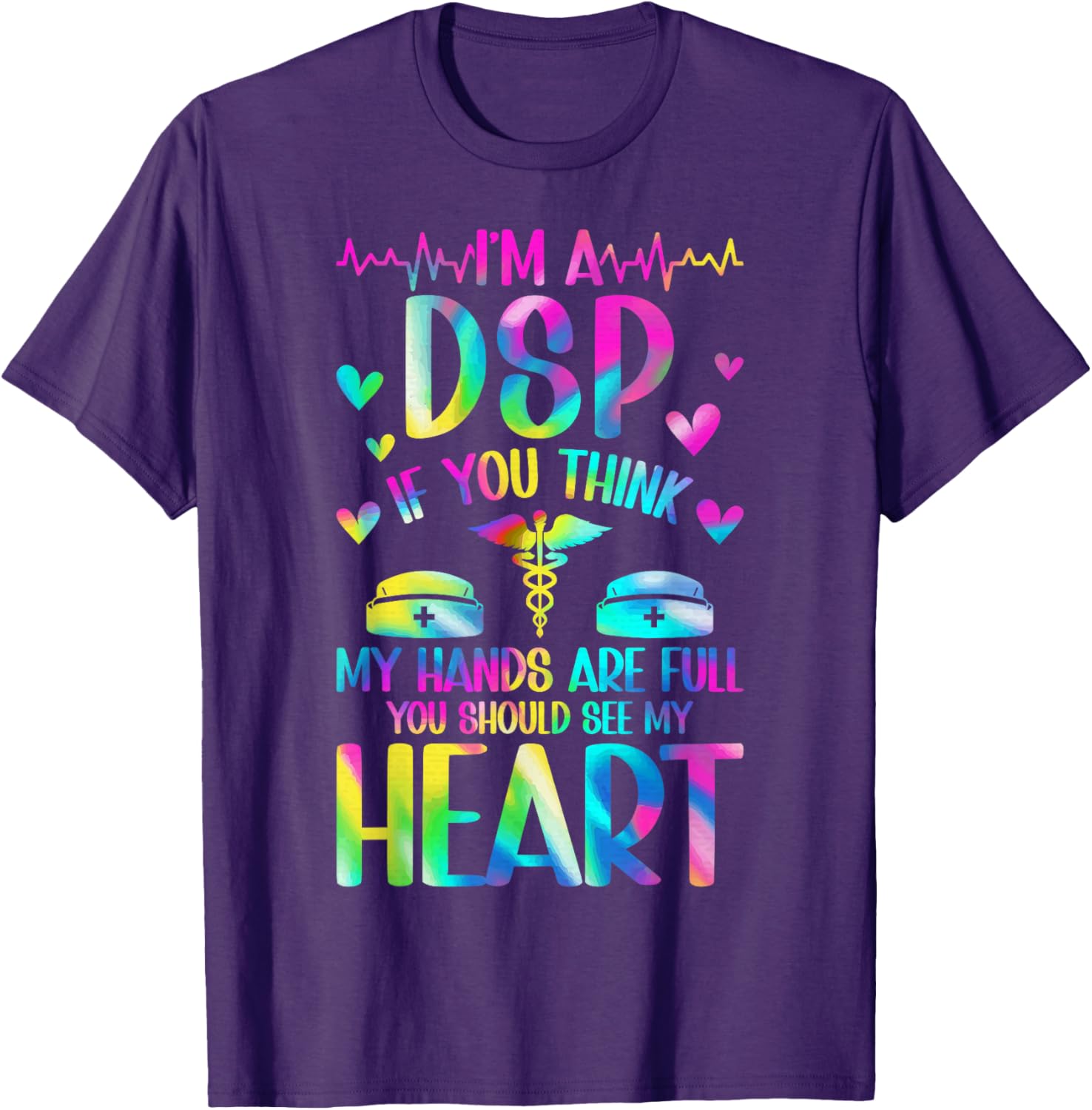 I'm A DSP Direct Support Professional Appreciation T-Shirt for Caregivers - 6