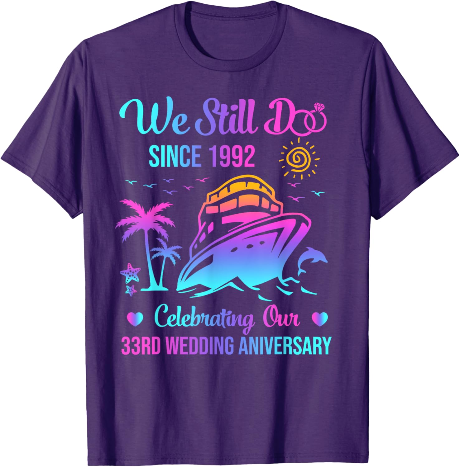 We Still Do 33rd Wedding Anniversary Cruise T-Shirt for Couples - 7