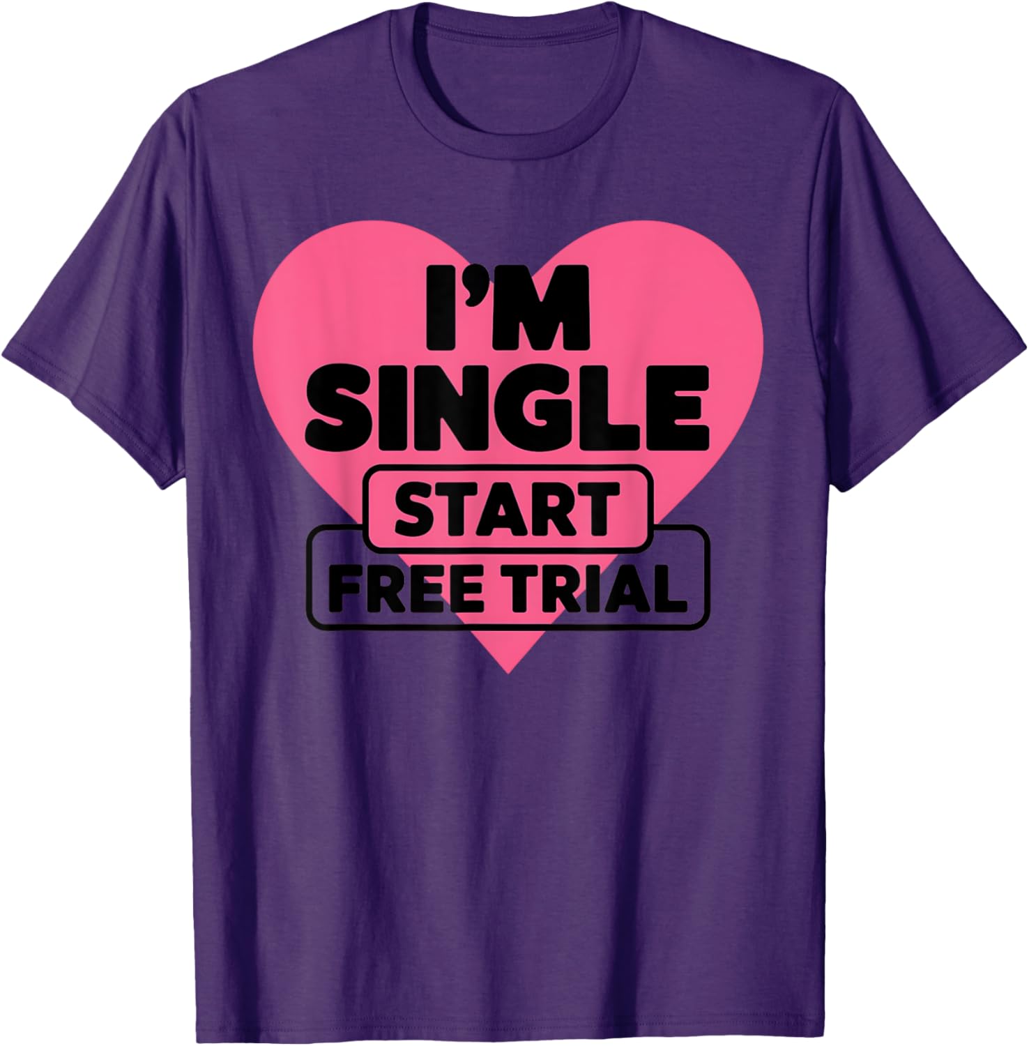 Funny I'm Single T-Shirt for Men and Women - Humorous Saying Apparel - 2