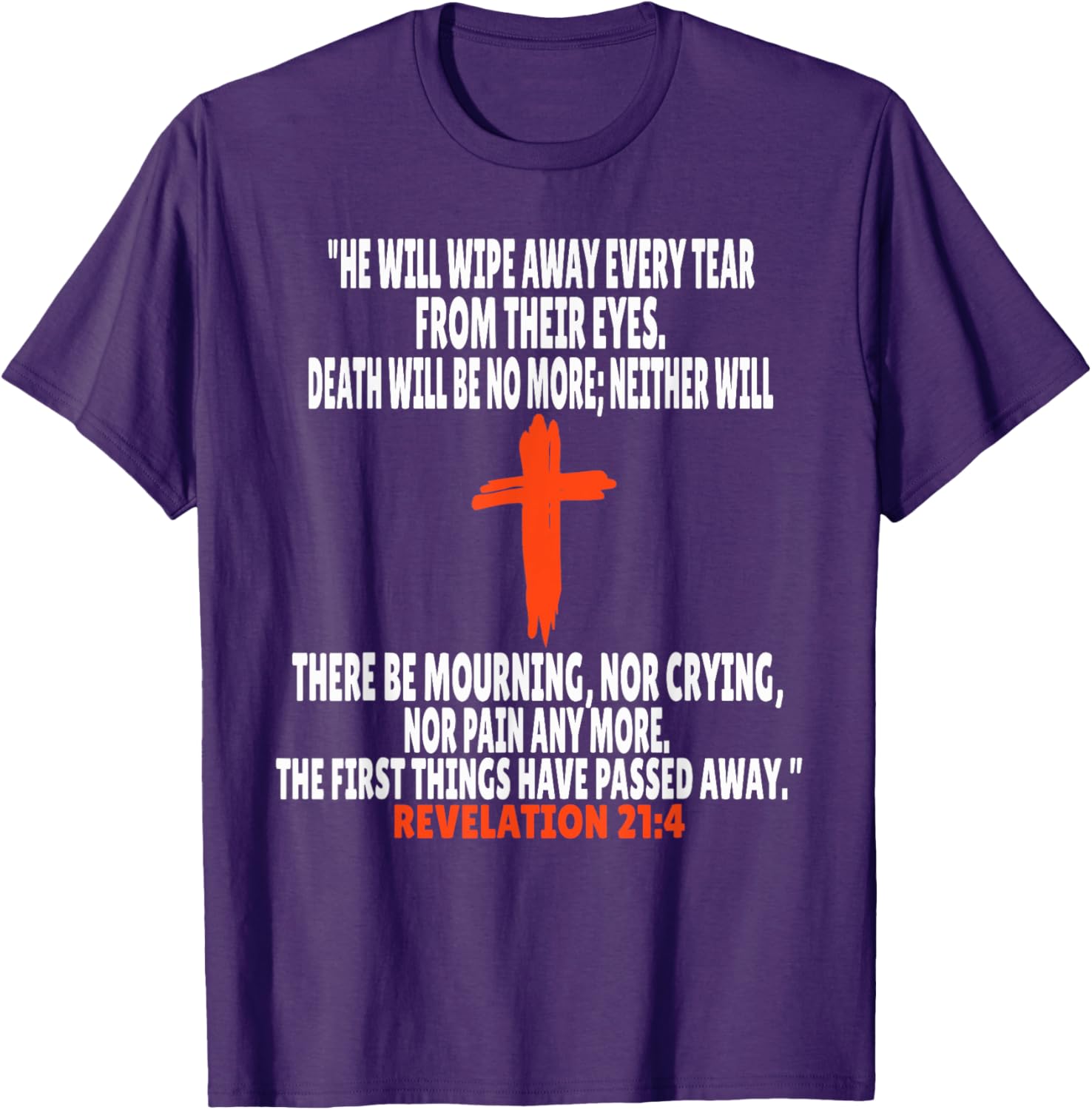 Revelation 21:4 Inspirational Bible Verse T-Shirt for Everyday Wear - 11