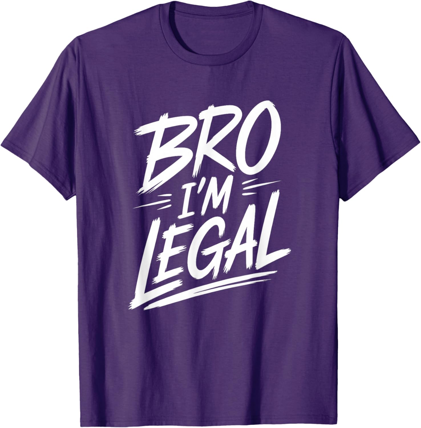 Funny Bro I'm Legal Proud US Citizen T-Shirt for Immigrants Humor - 4
