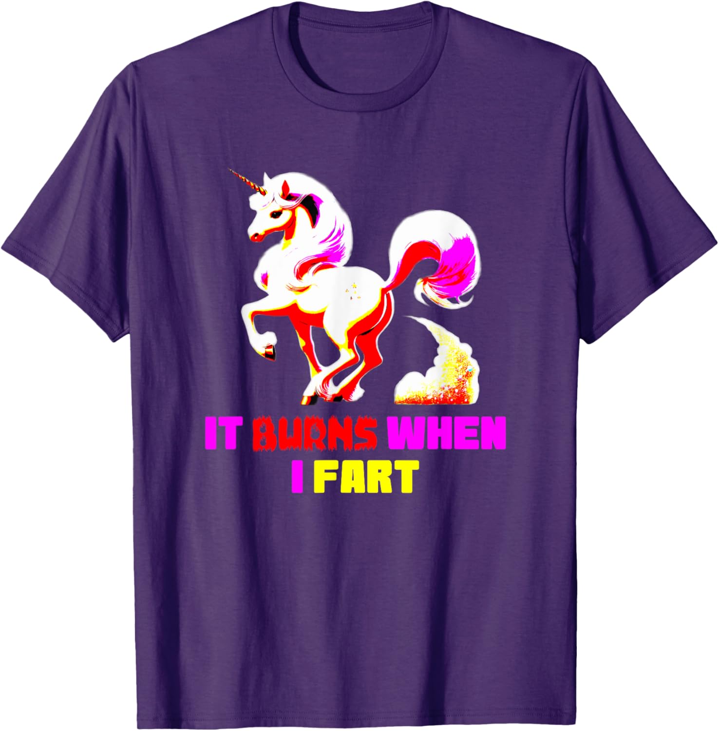Funny Unicorn T-Shirt It Burns When I Fart Hilarious Sarcastic Tee - 8