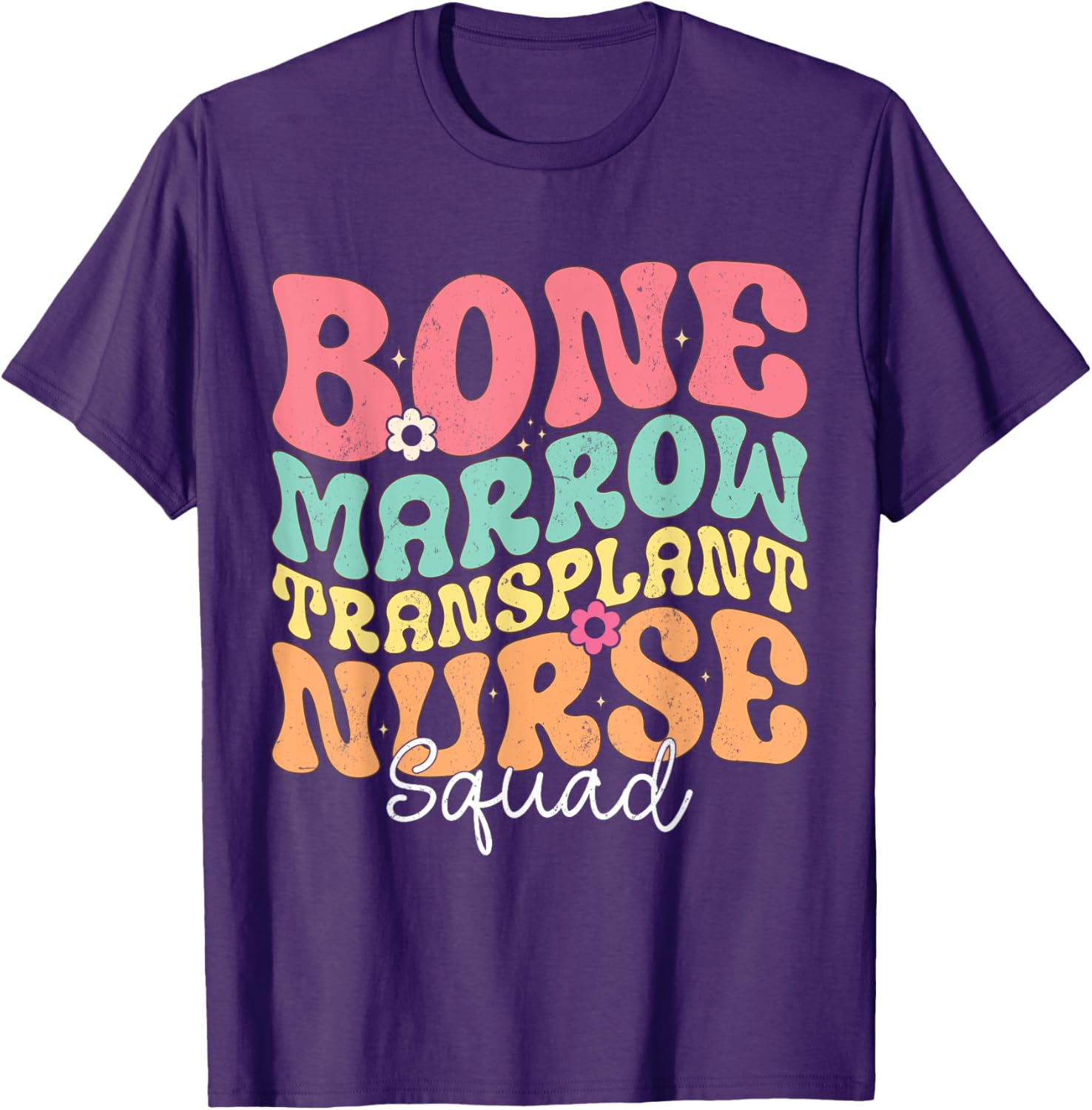 Groovy BMT Nurse Squad Bone Marrow Transplant T-Shirt for Oncology Heroes - 12