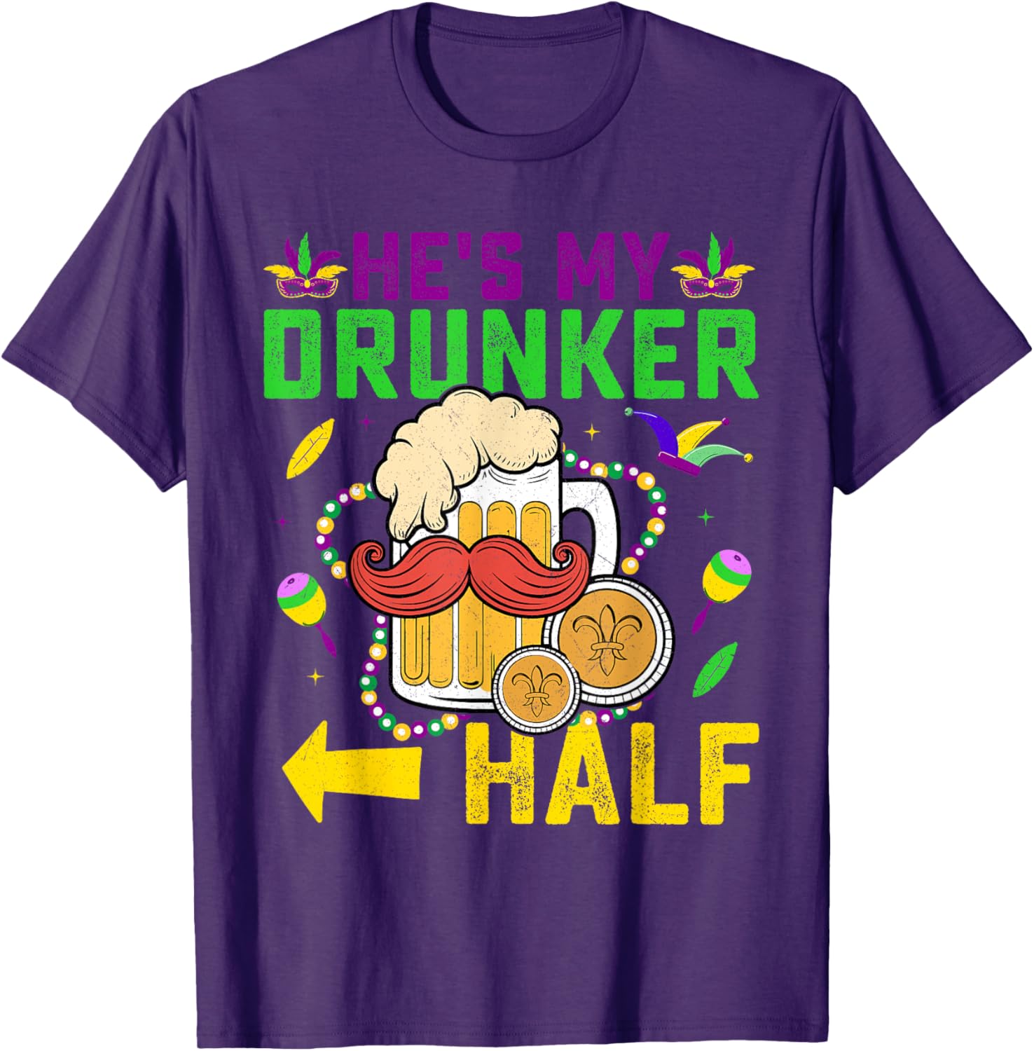 Cute He's My Drunker Half Matching Couple Mardi Gras T-Shirt for Her - 11