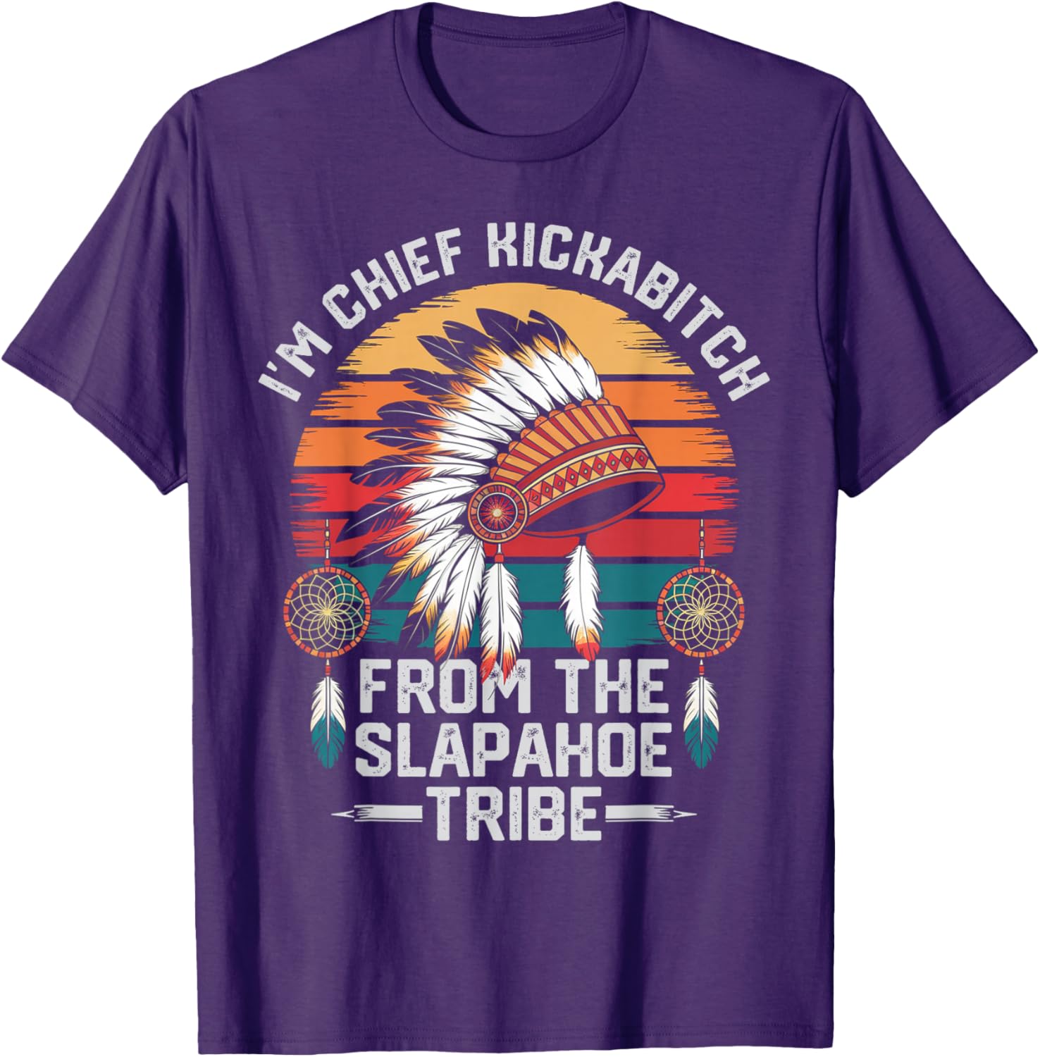Vintage Chief Kickabitch T-Shirt from the Slapahoe Tribe for Fun Style - 9