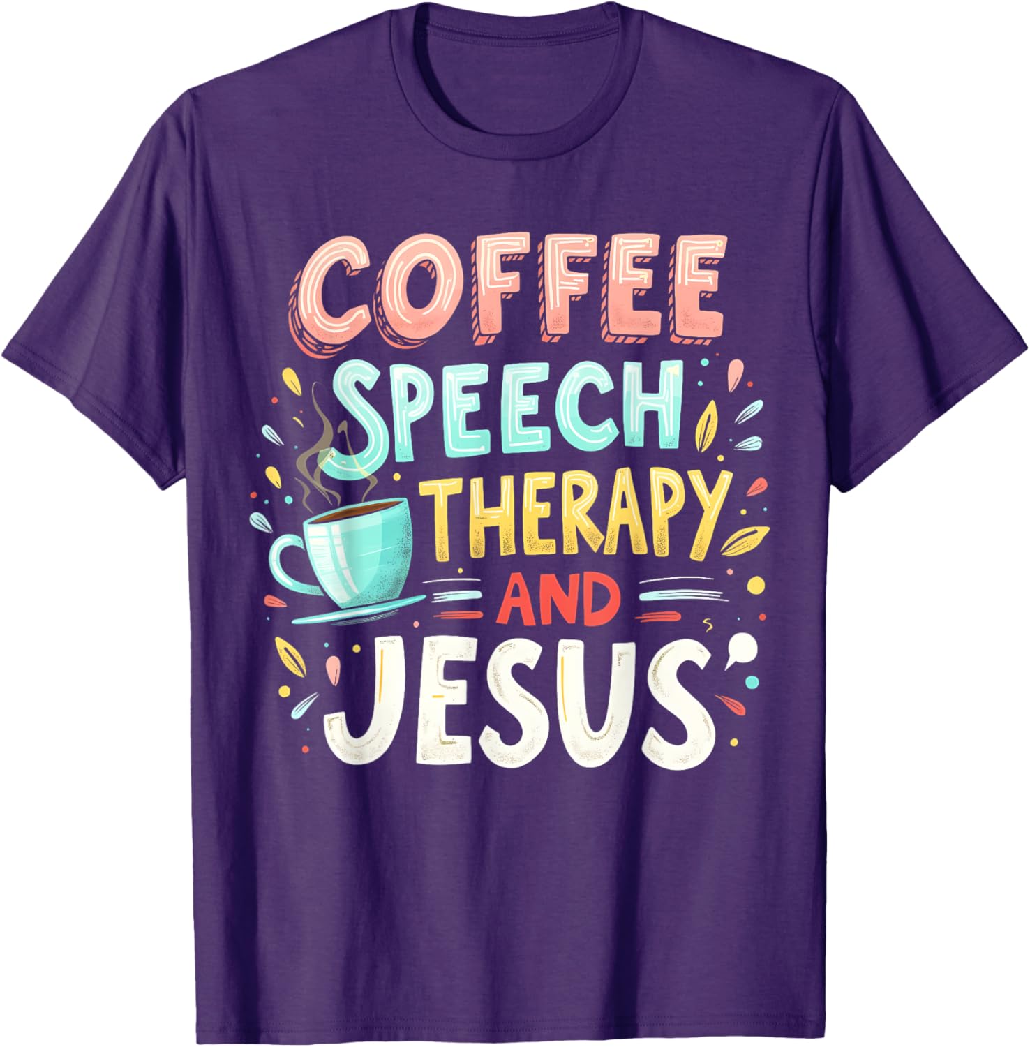 Coffee Speech Therapy Jesus Christian SLP T-Shirt for Speech Pathologists - 2