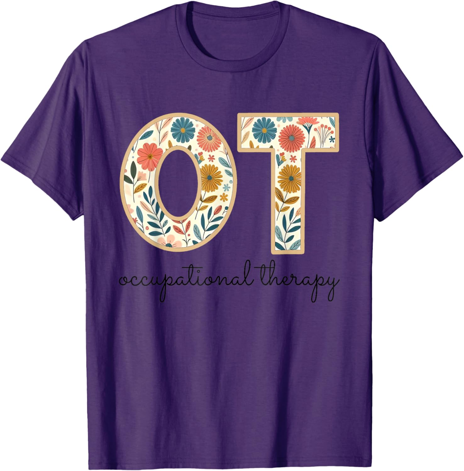 Vintage Flower Occupational Therapy T-Shirt for OT OTA Therapists - 1