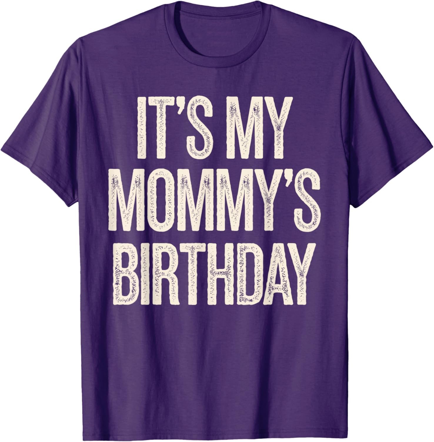 Vintage It’s My Mommy’s Birthday Distressed T-Shirt for Men, Women, Kids - 5
