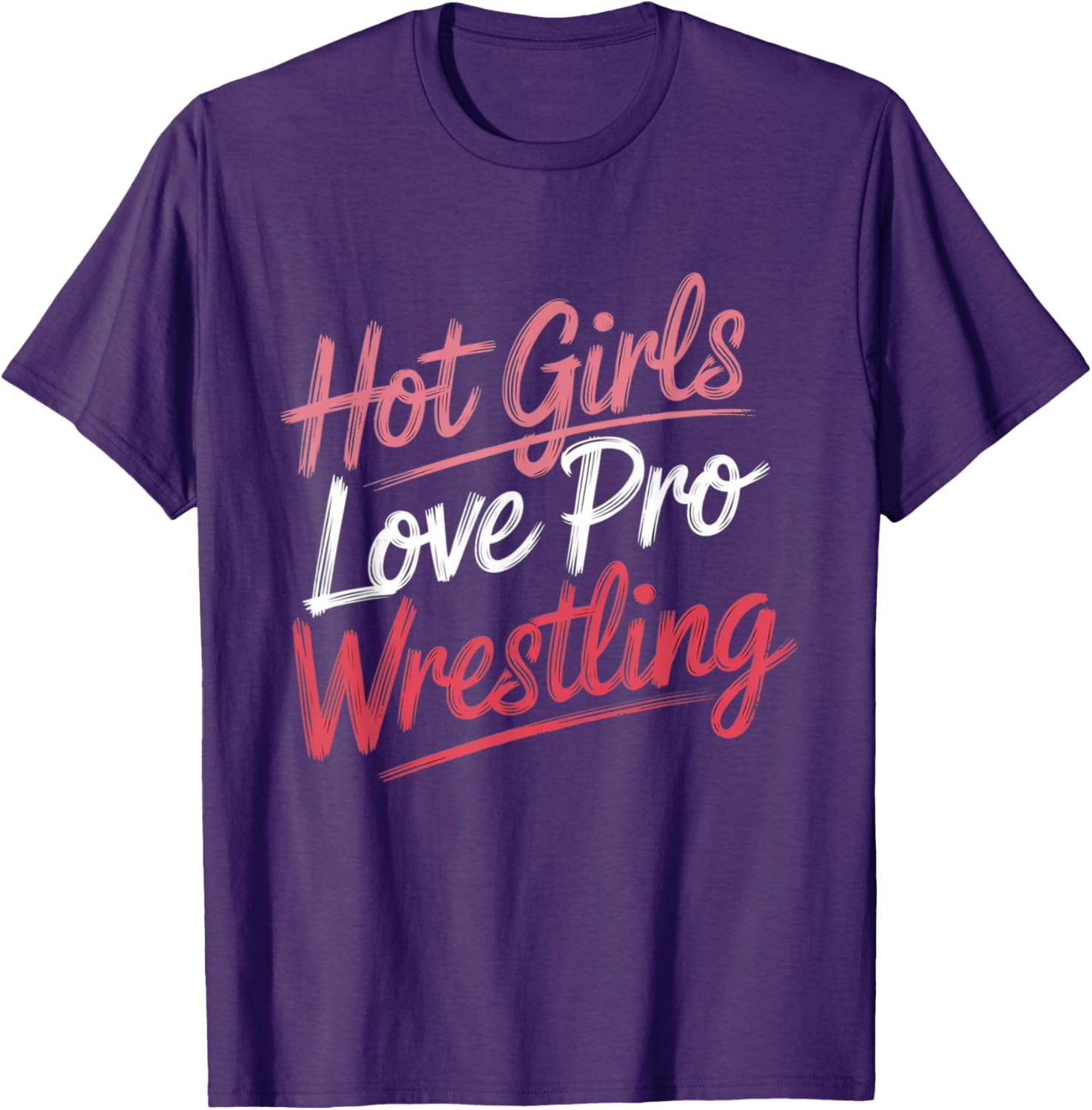 Funny Hot Girls Love Pro Wrestling T-Shirt Gift for Wrestling Fans - 7