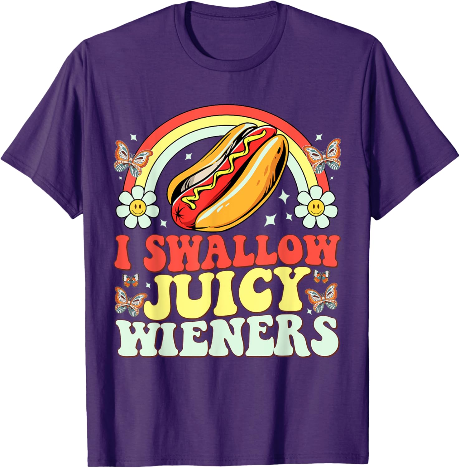 Funny Inappropriate Women's T-Shirt I Swallow Juicy Wiener Humor - 18