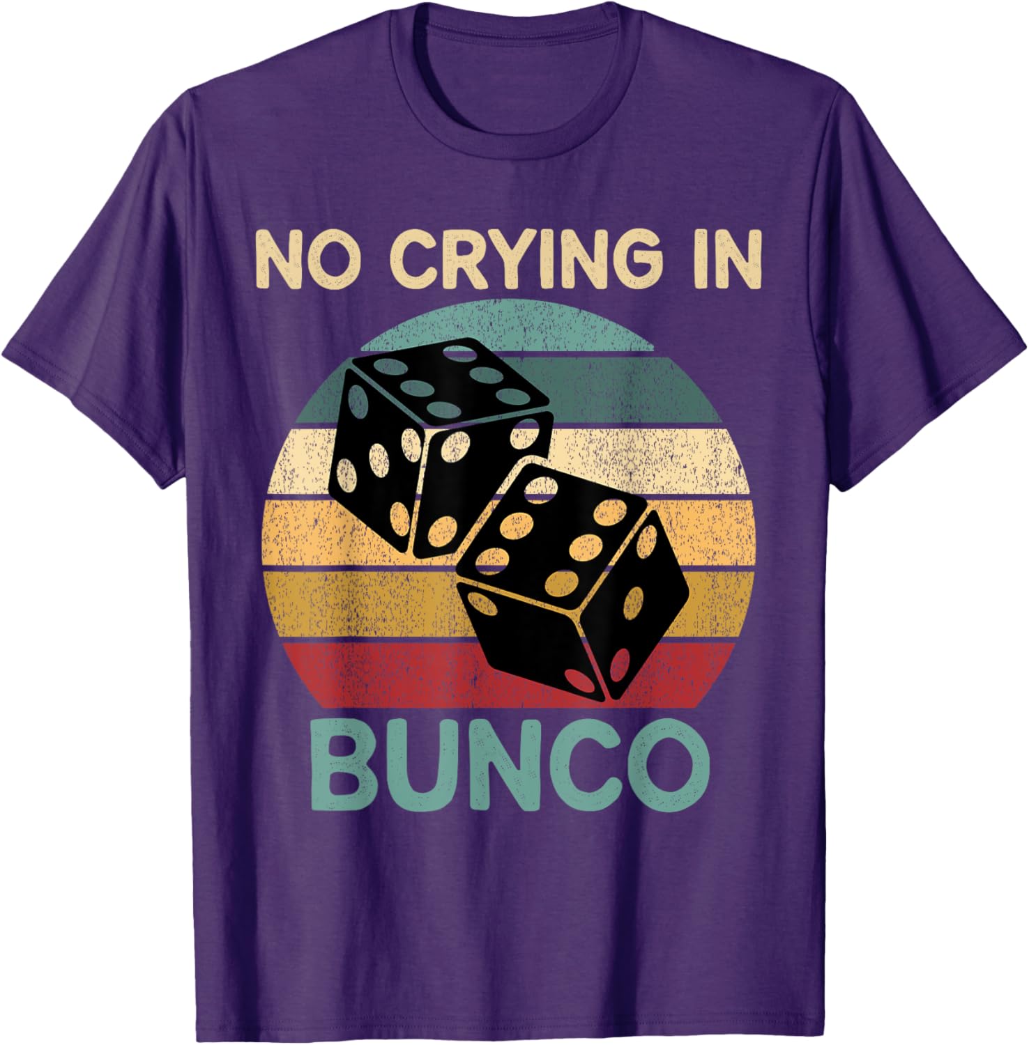 Funny Vintage No Crying In Bunco Game Dice Retro Humor T-Shirt - 21