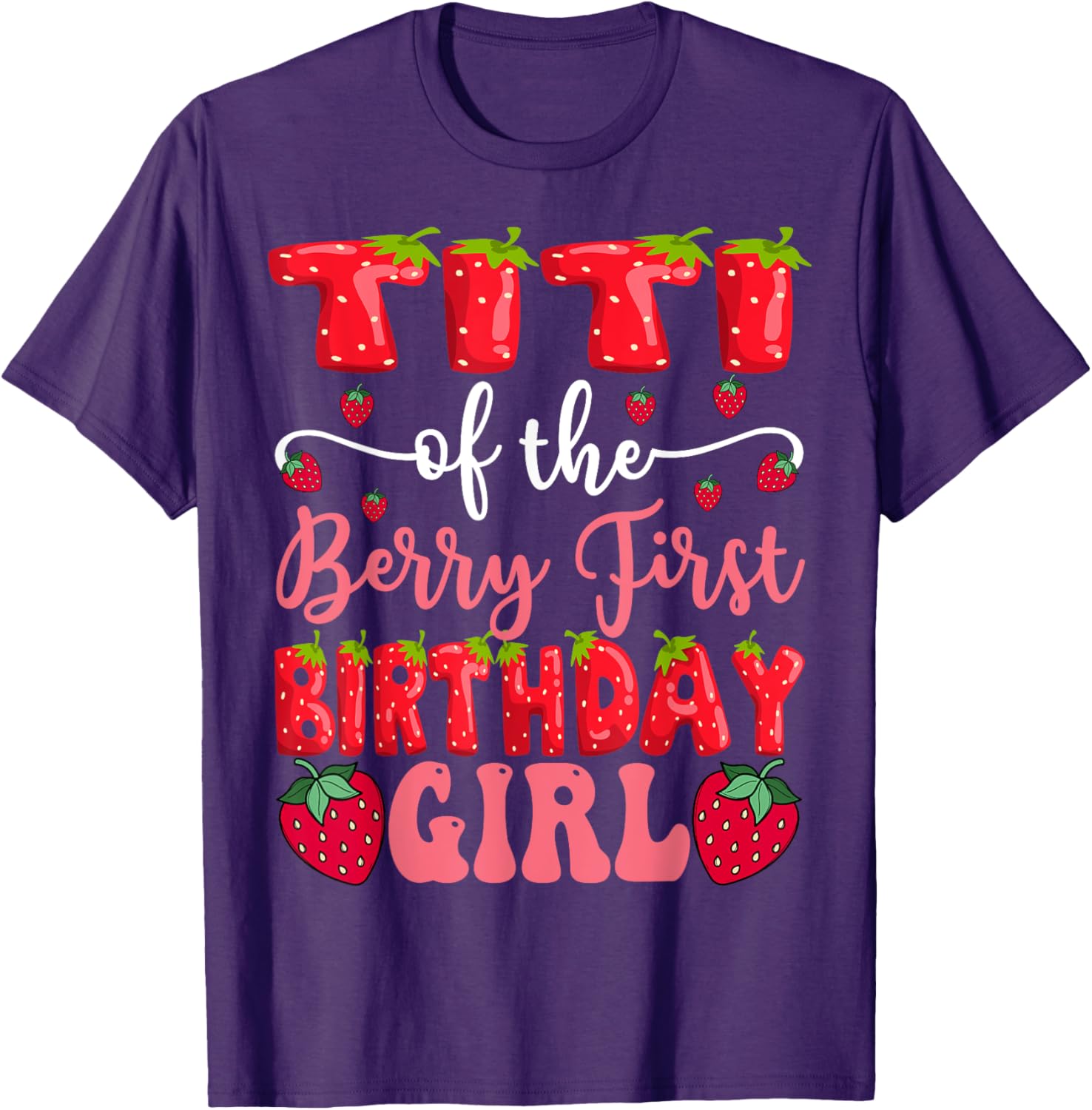Titi Of The Berry First Birthday Girl Strawberry T-Shirt for Little Fans - 6