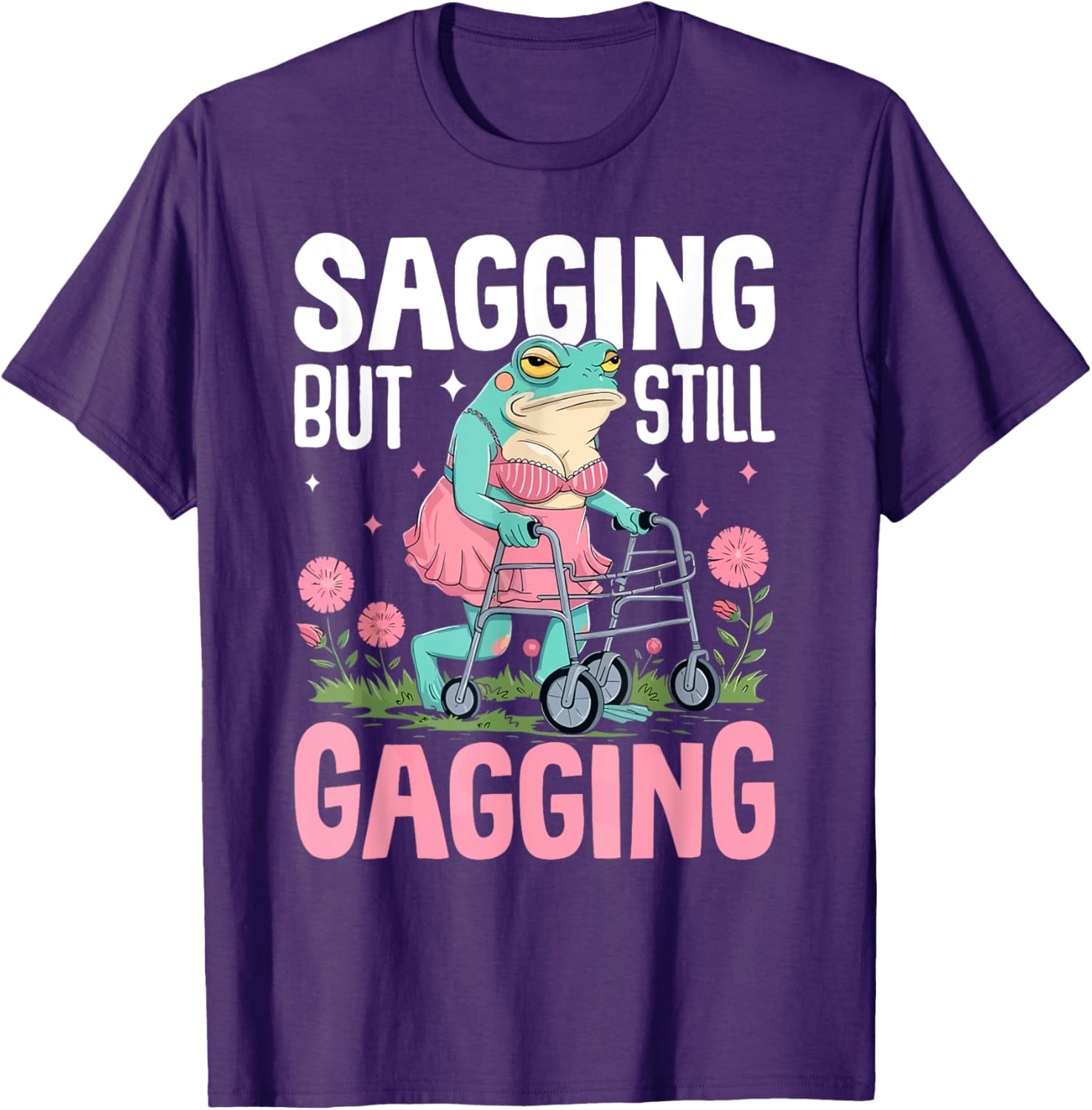Funny Frog Meme T-Shirt for Women - Sagging But Still Gagging Humor - 2