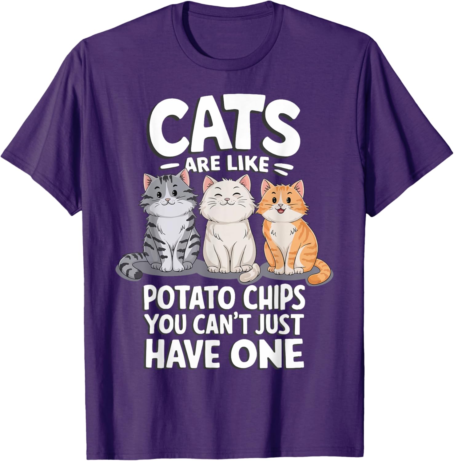 Cats Are Like Potato Chips Graphic T-Shirt for Cat Lovers - 5