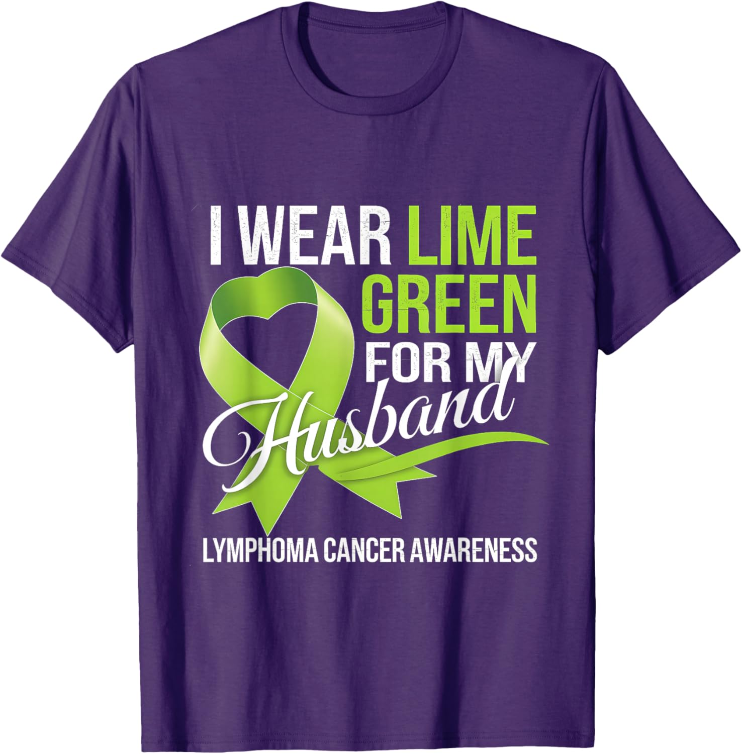 Lymphoma Awareness Lime Green T-Shirt for My Husband Comfort Style - 8