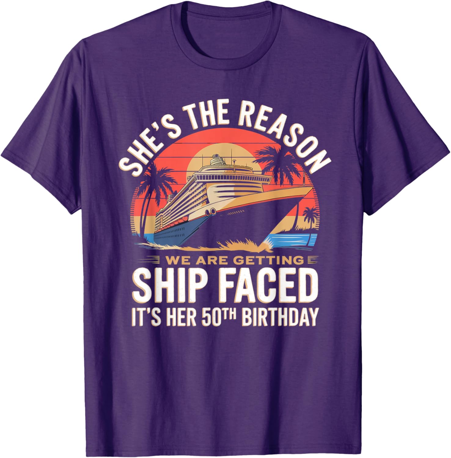 Funny 50th Birthday T-Shirt The Reason We Are Getting Ship Faced - 3