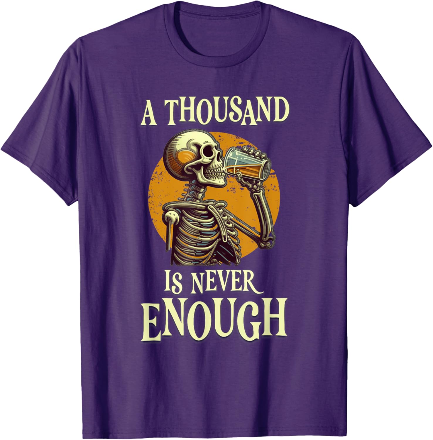 A Thousand Is Never Enough Skeleton Sobriety AA Recovery T-Shirt - 18