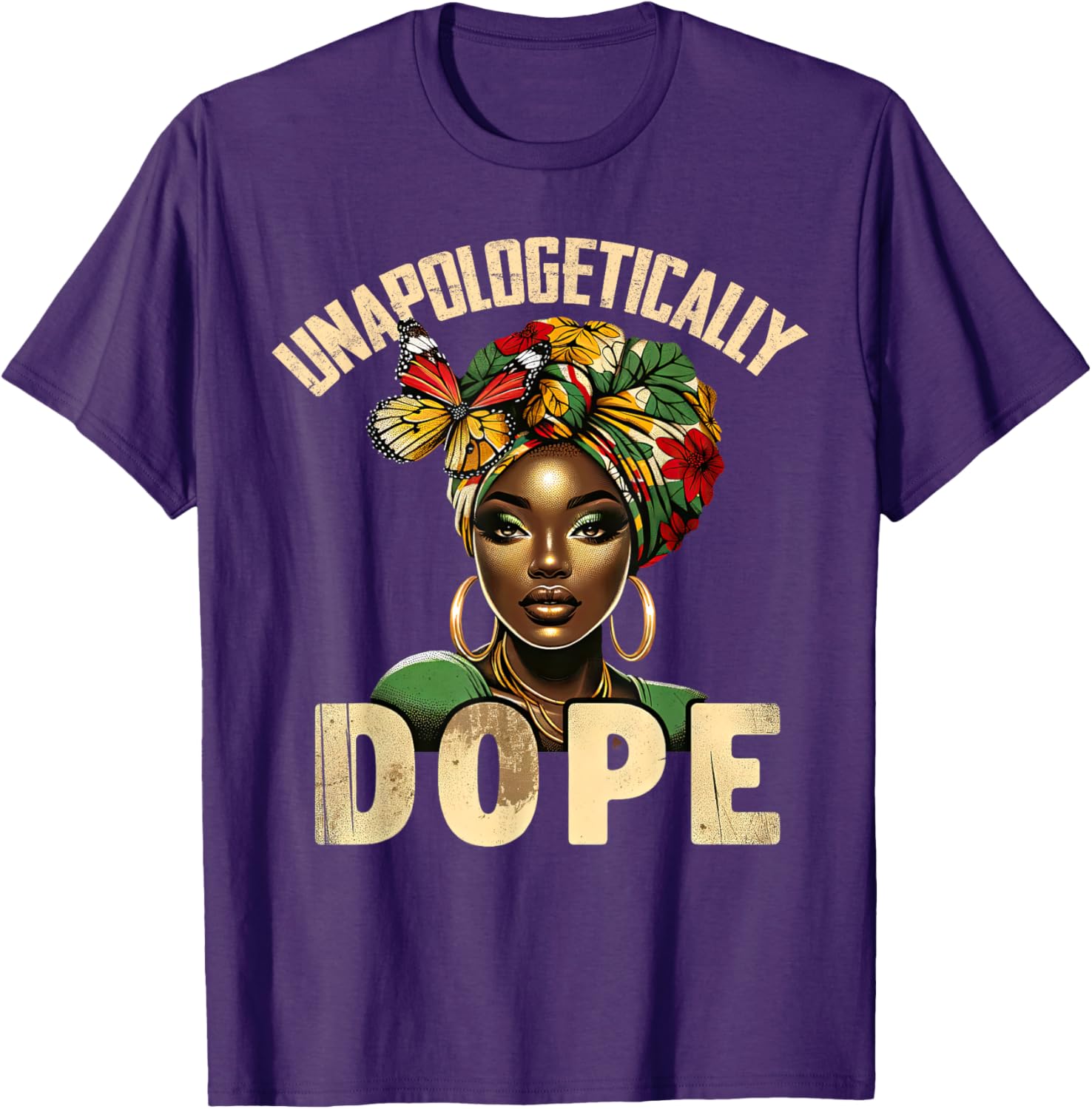Unapologetically Dope Melanin T-Shirt Celebrating Black History and Women - 10