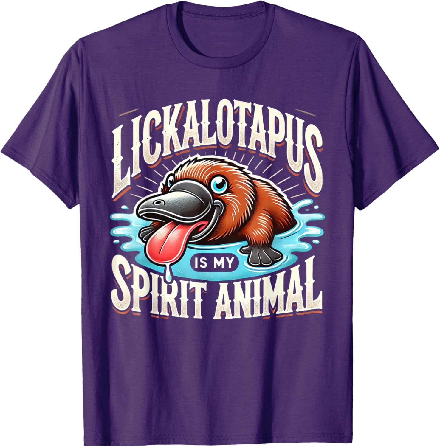 Lickalotapus Is My Spirit Animal Funny T-Shirt for Animal Lovers - 16