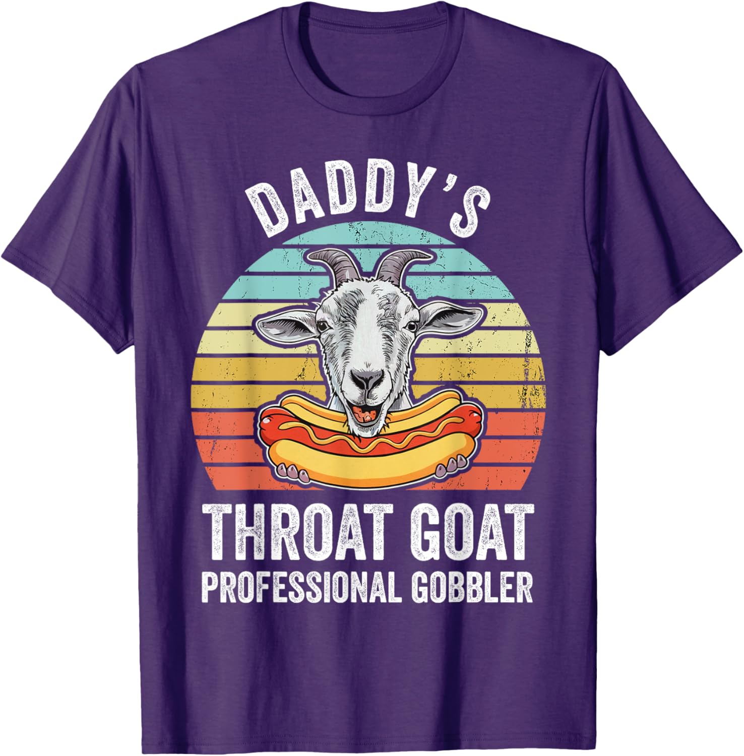 Funny Daddy's Throat Goat Hotdog Gag T-Shirt for Men and Women - 9