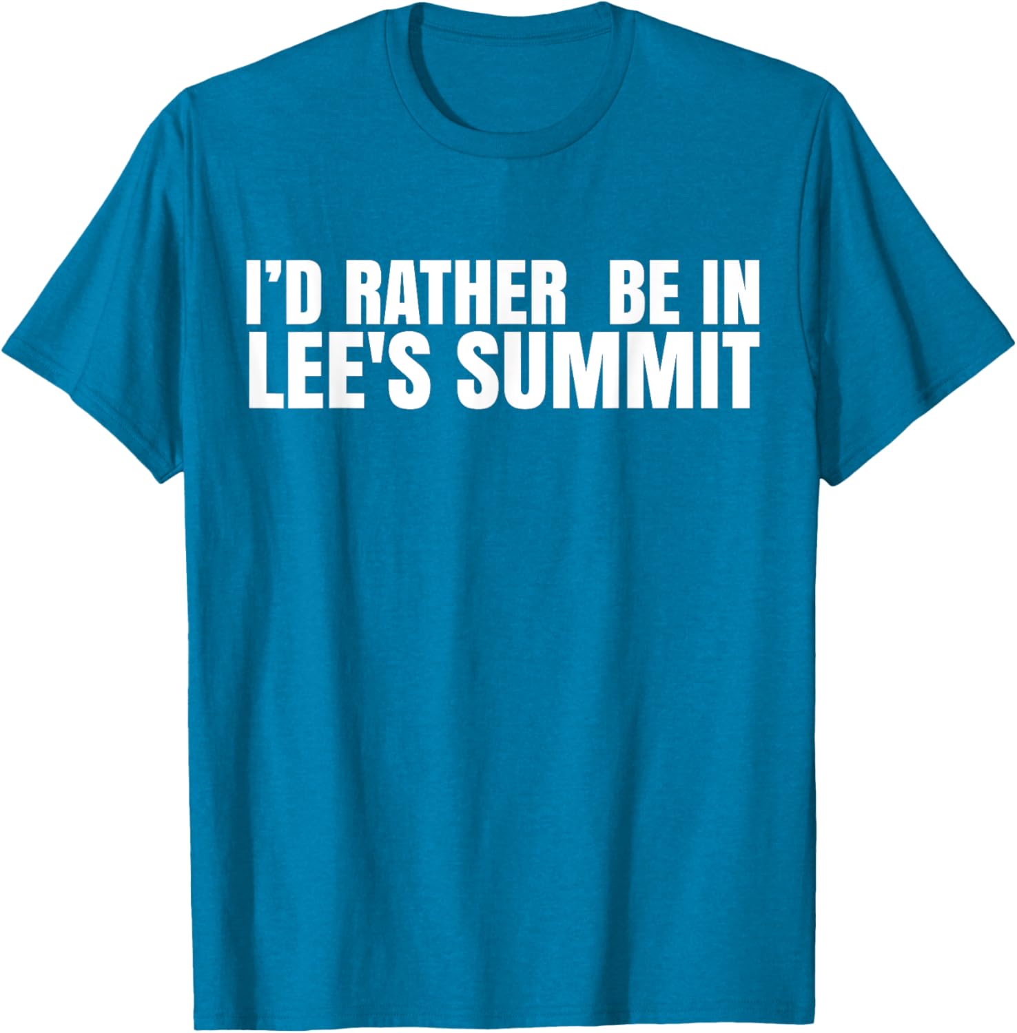 I'd Rather Be in Lee's Summit T-Shirt for Comfort and Style - 28