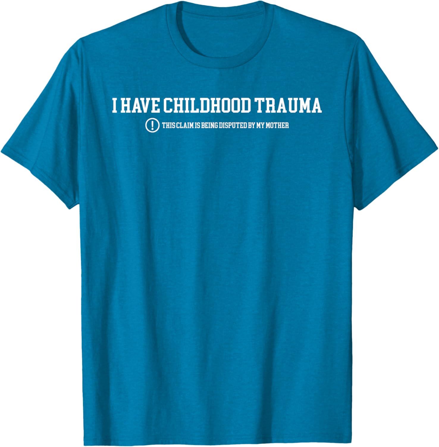 Funny I Have Childhood Trauma T-Shirt Humor for Psychology Lovers - 27