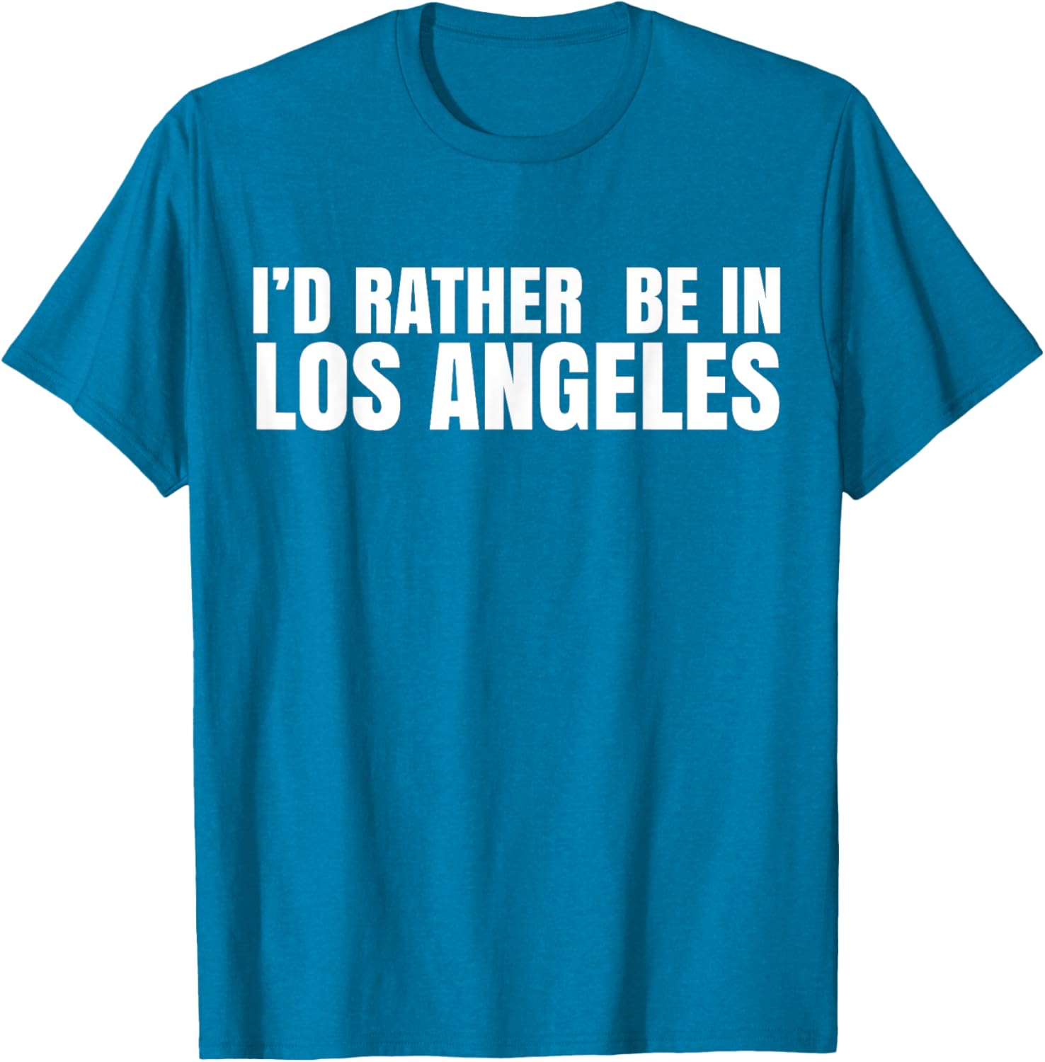 I'd Rather Be in Los Angeles T-Shirt for Casual Style Lovers - 13