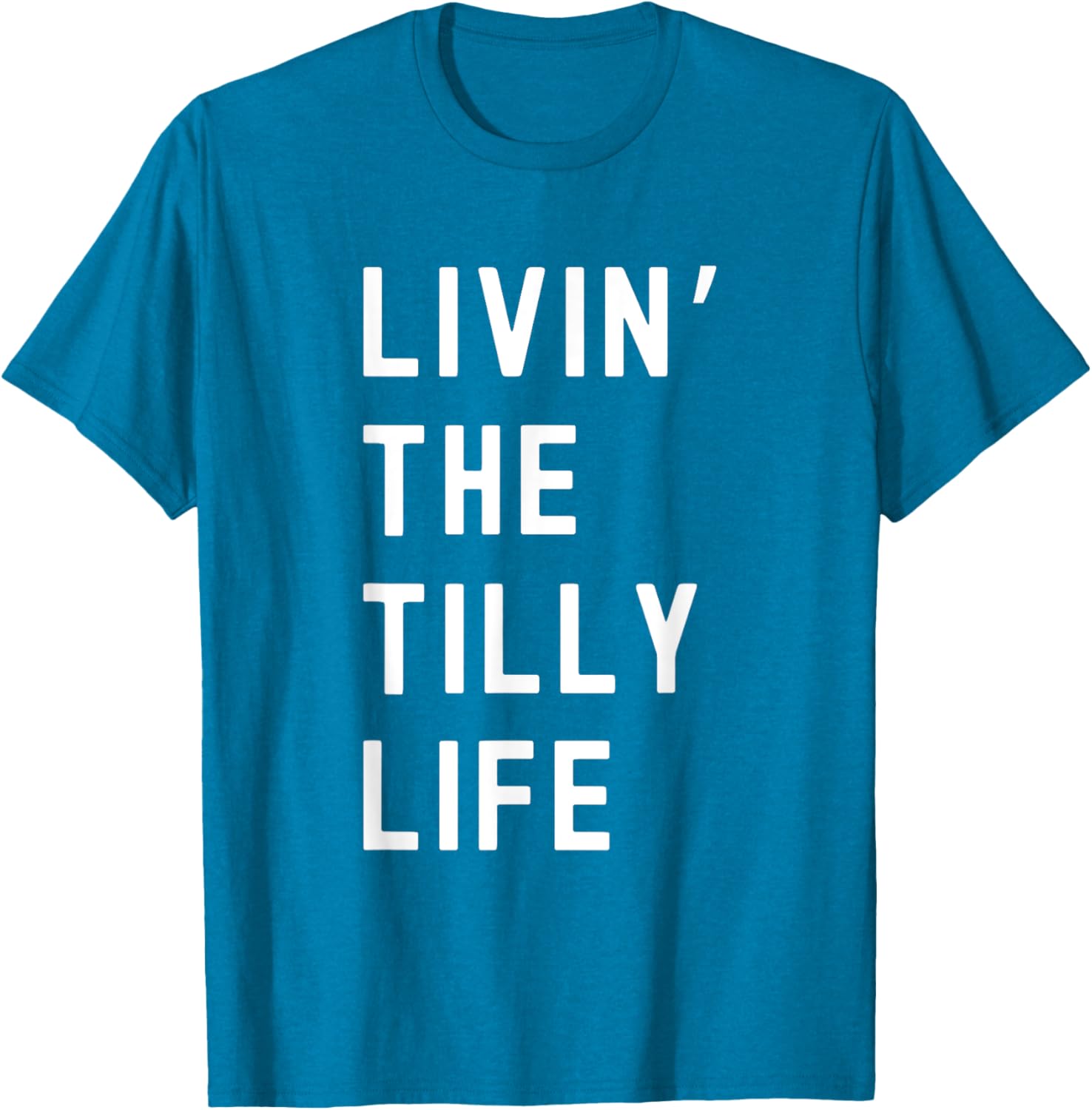 Tilly Living The Tilly Life Funny T-Shirt for Trendy Comfort and Style - 16