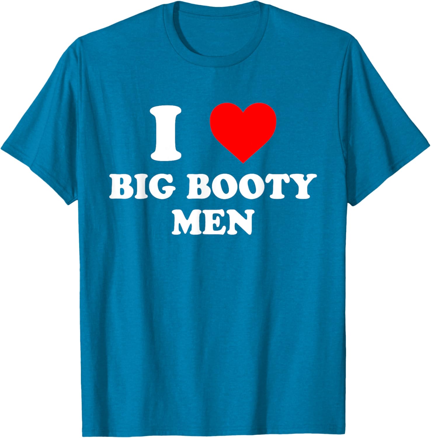 I Love Big Booty Men Graphic T-Shirt for Trendy Casual Wear - 1