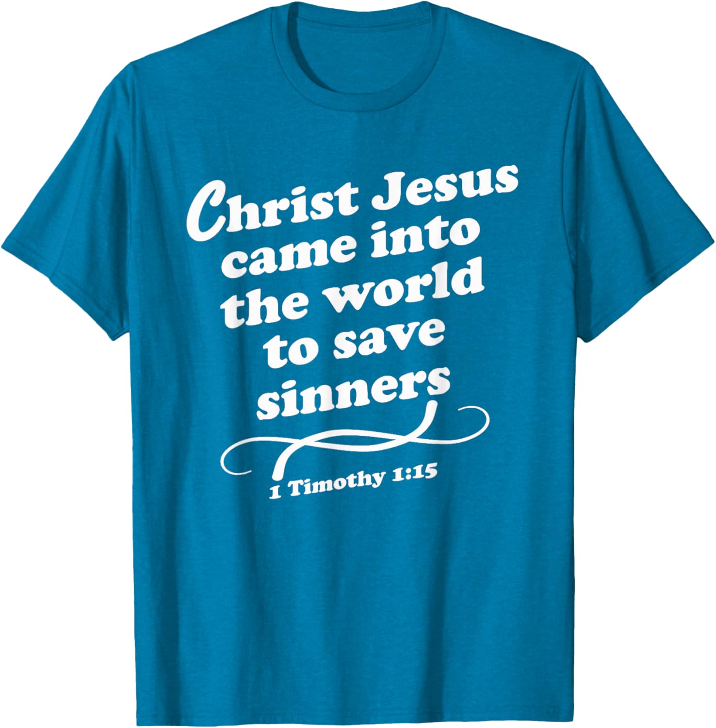 Christ Jesus Came To Save Sinners Gospel KJV T-Shirt for Believers - 19