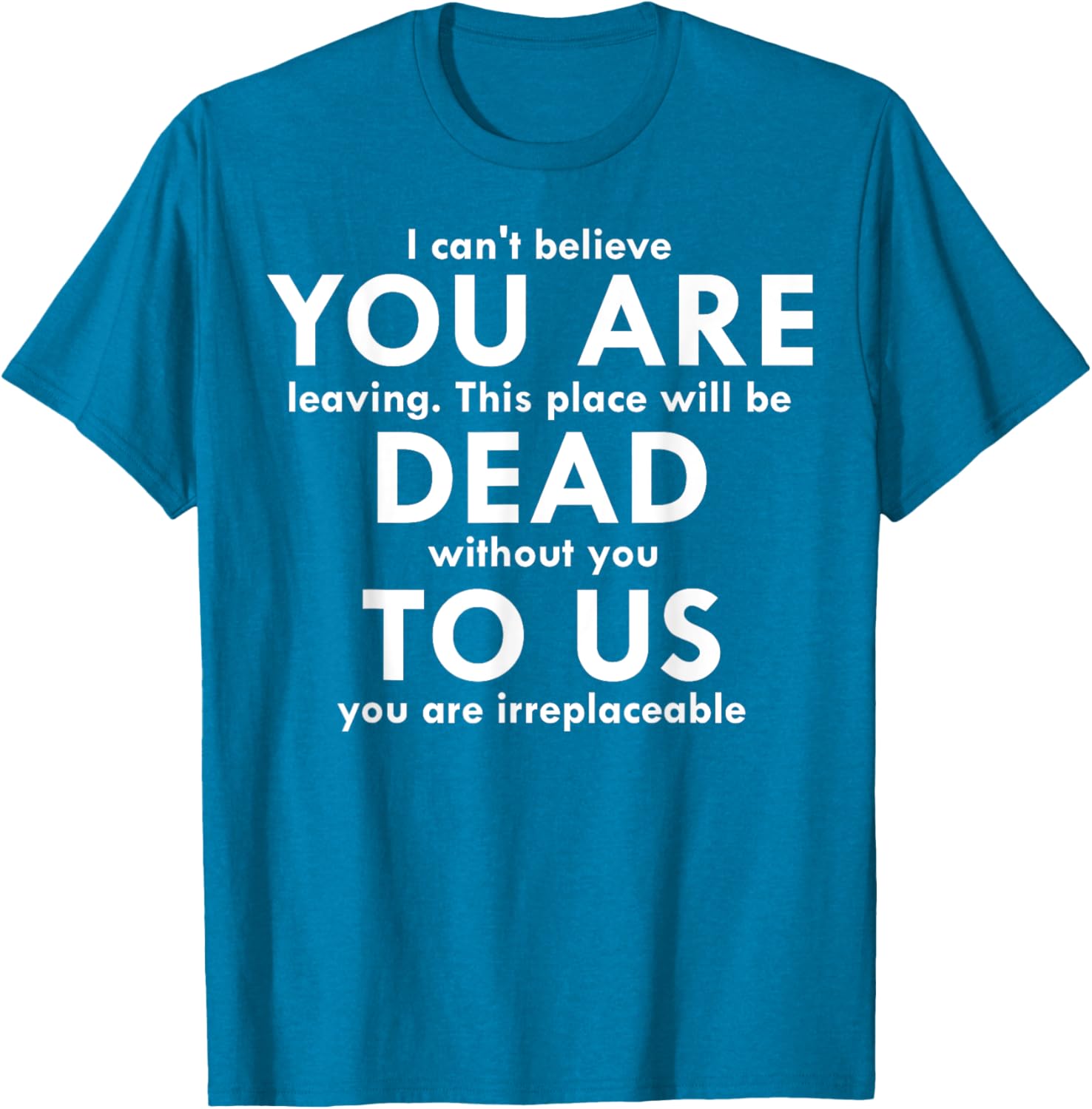 Funny You Are Dead To Us Retired Coworker T-Shirt for Office Humor - 19