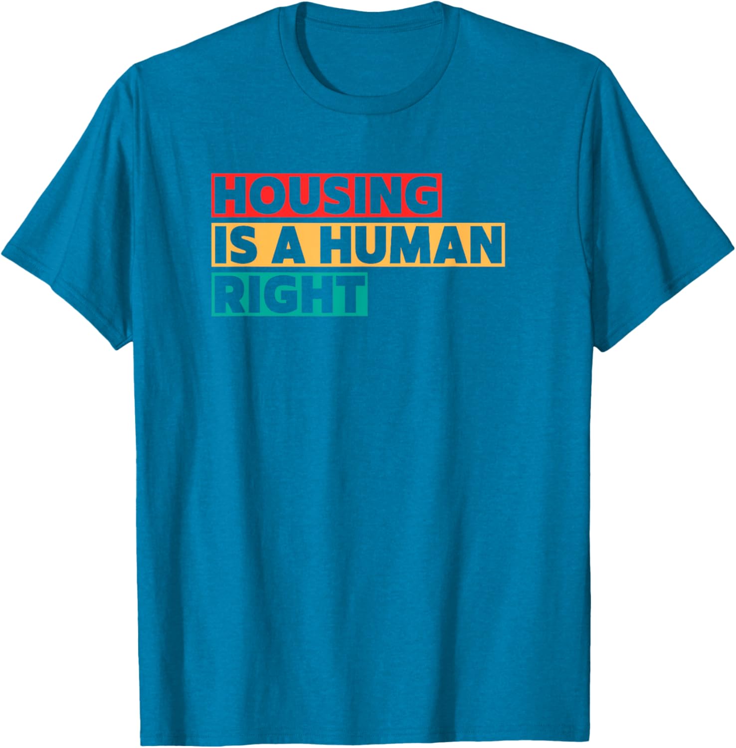 Housing Is A Human Right T-Shirt for Social Justice Advocates - 8