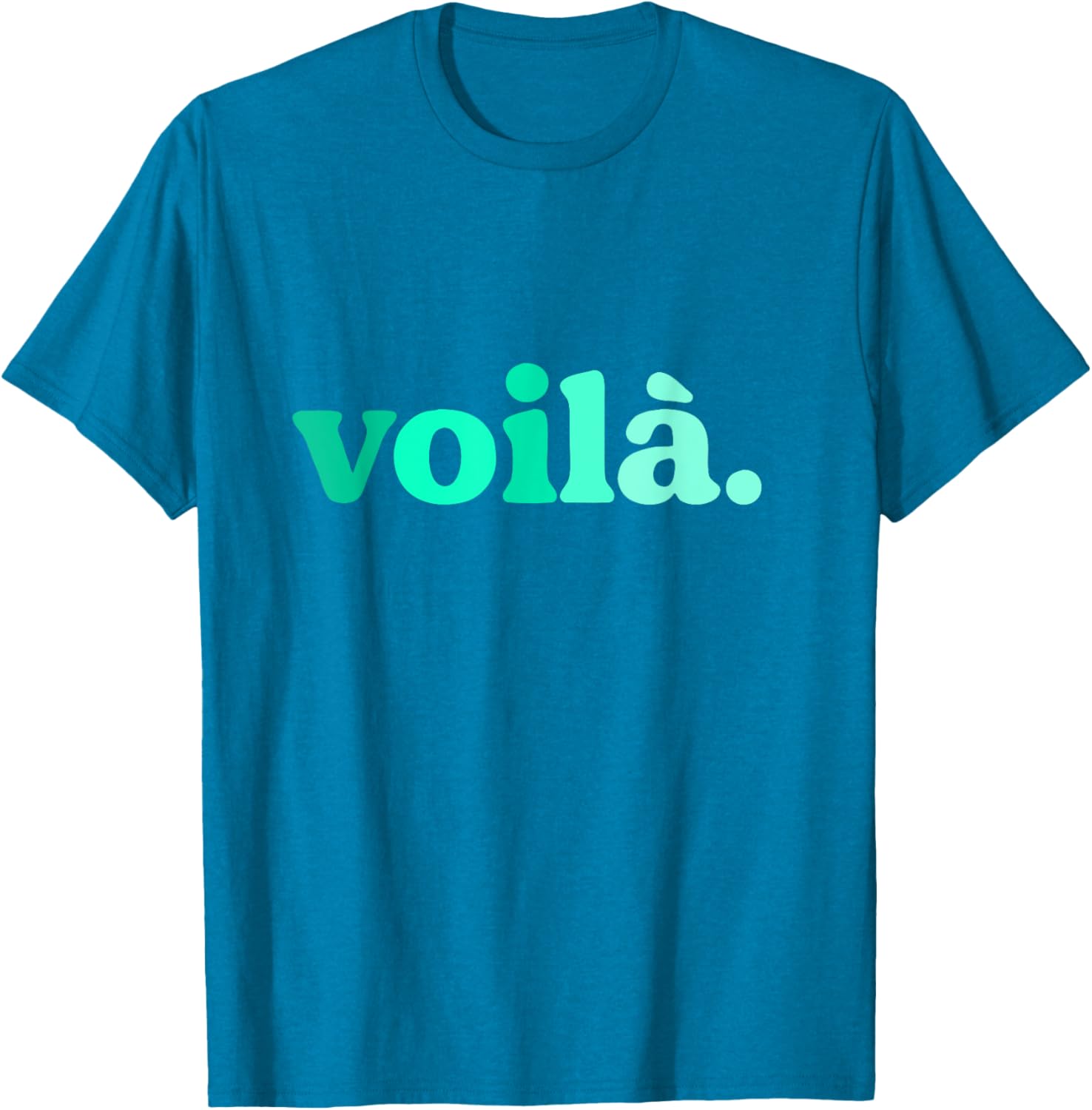 Teal Aqua Voila Me Again Graphic T-Shirt for Stylish Comfort - 17