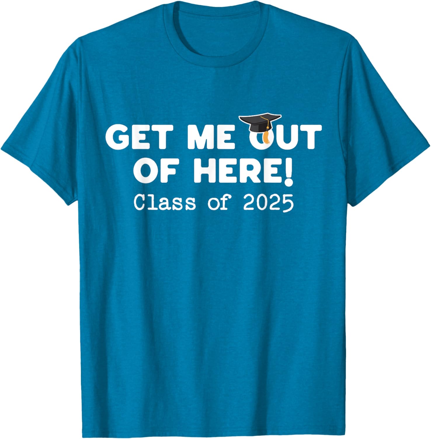 Funny Graduation Class of 2025 Get Me Out of Here T-Shirt for Seniors - 6