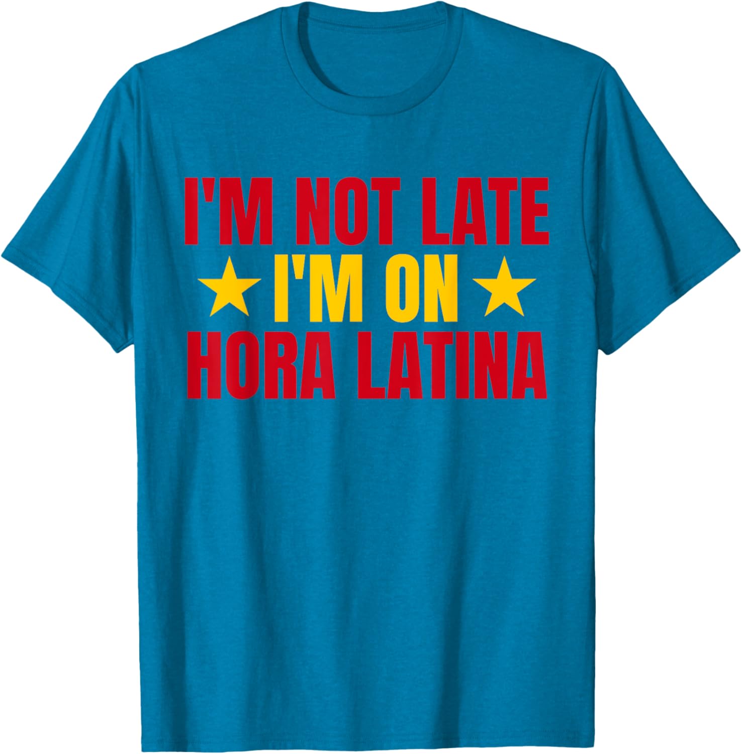I'm Not Late I'm On Hora Latina Spain Lovers T-Shirt for Casual Style - 22