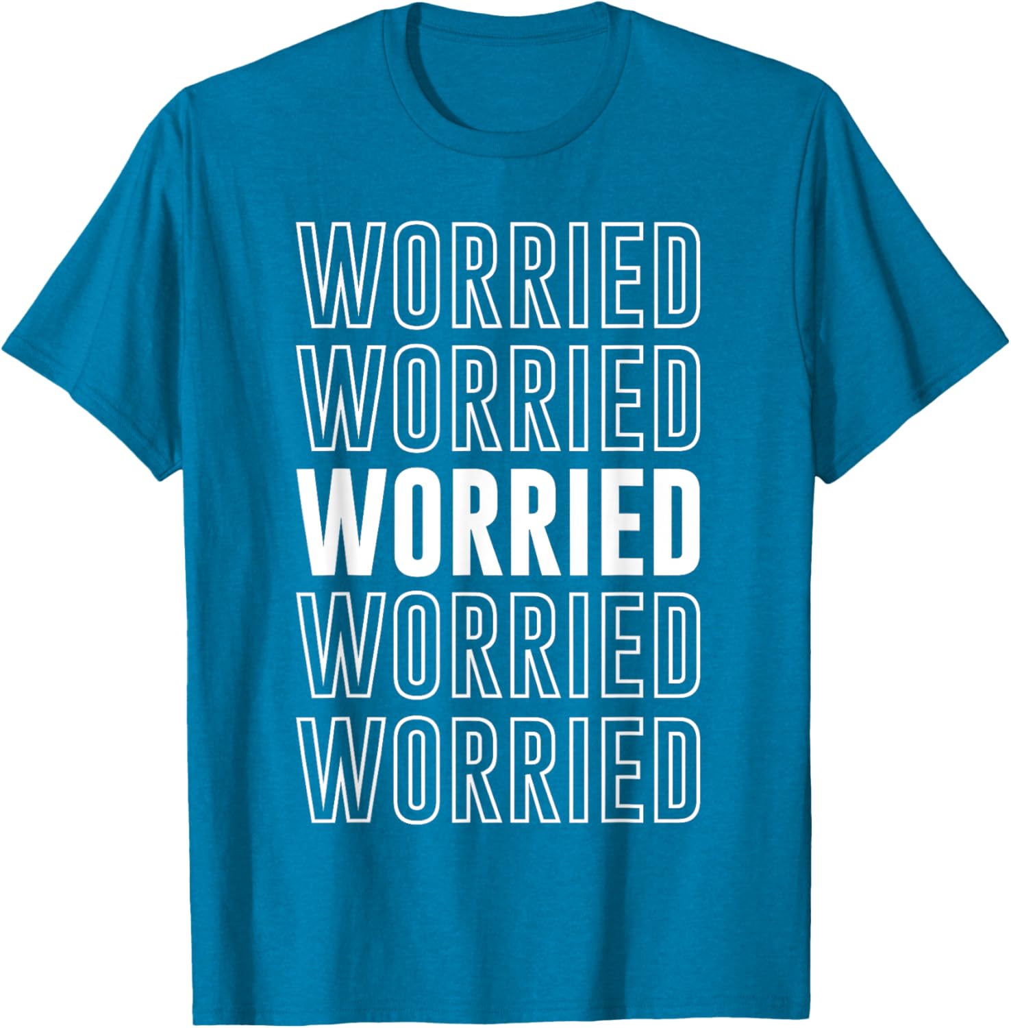 Worried T-Shirt Funny Graphic Tee for Casual Comfort and Style - 28