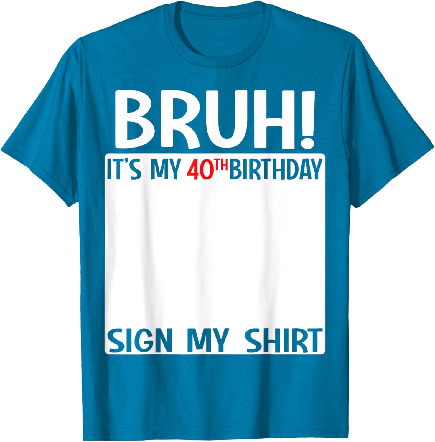 Funny 40th Birthday Sign My Shirt T-Shirt for Celebrating 40 Years - 10