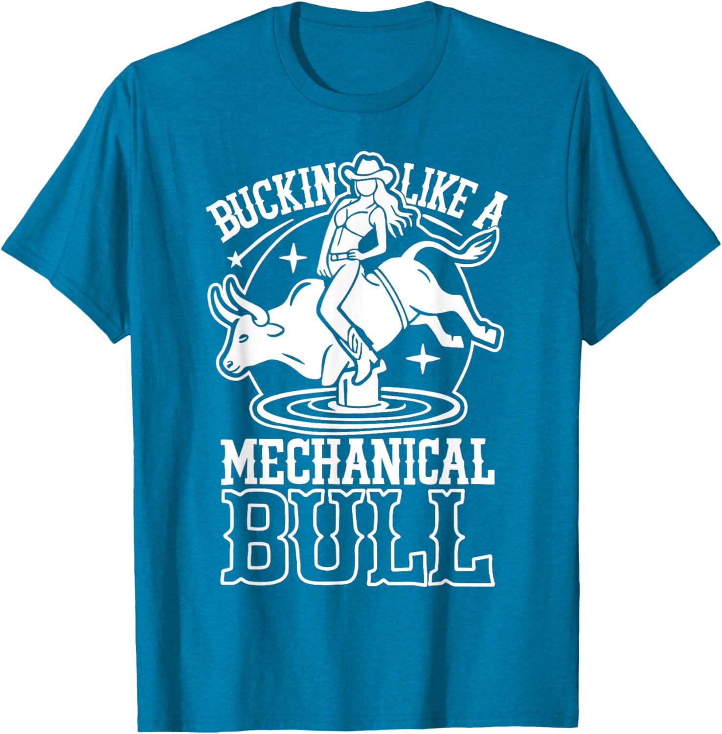 Funny Cowgirl T-Shirt Buckin Like a Mechanical Bull Rodeo Apparel - 19