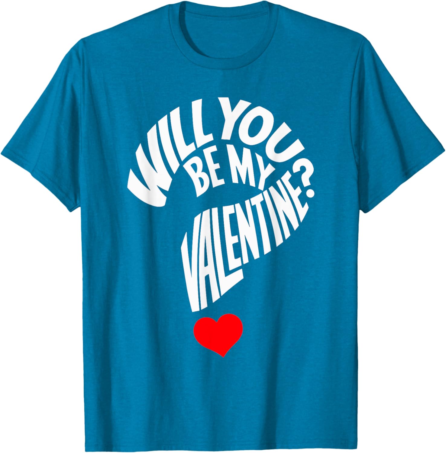 Cute Will You Be My Valentine Heart T-Shirt for Men, Women, and Kids - 17