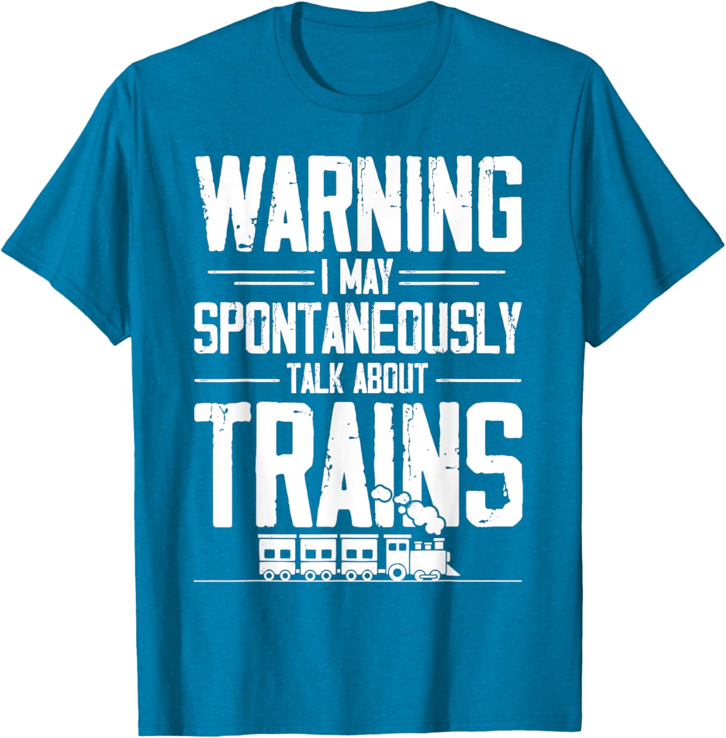 Warning May Spontaneously Talk About Trains T-Shirt for Train Lovers - 7