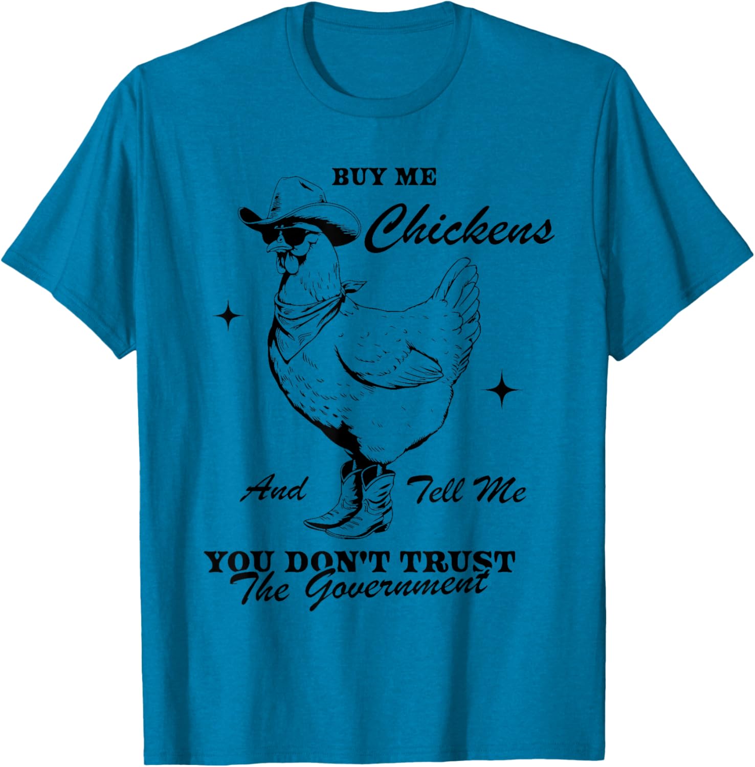 Funny Trust the Government Chicken T-Shirt for Animal Lovers - 12