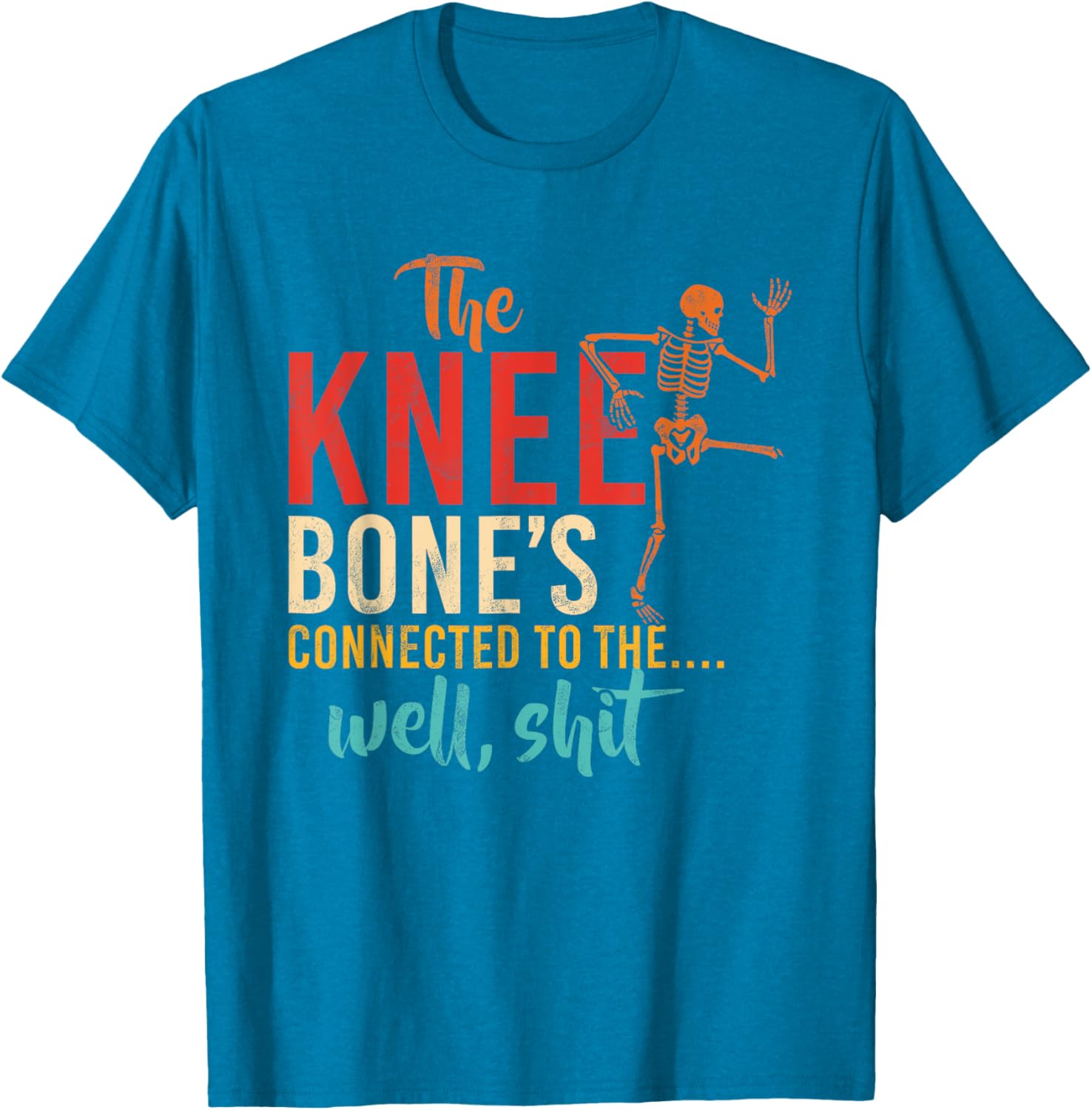 Funny Knee Bone T-Shirt for Humor Lovers - Casual and Comfy Wear - 9