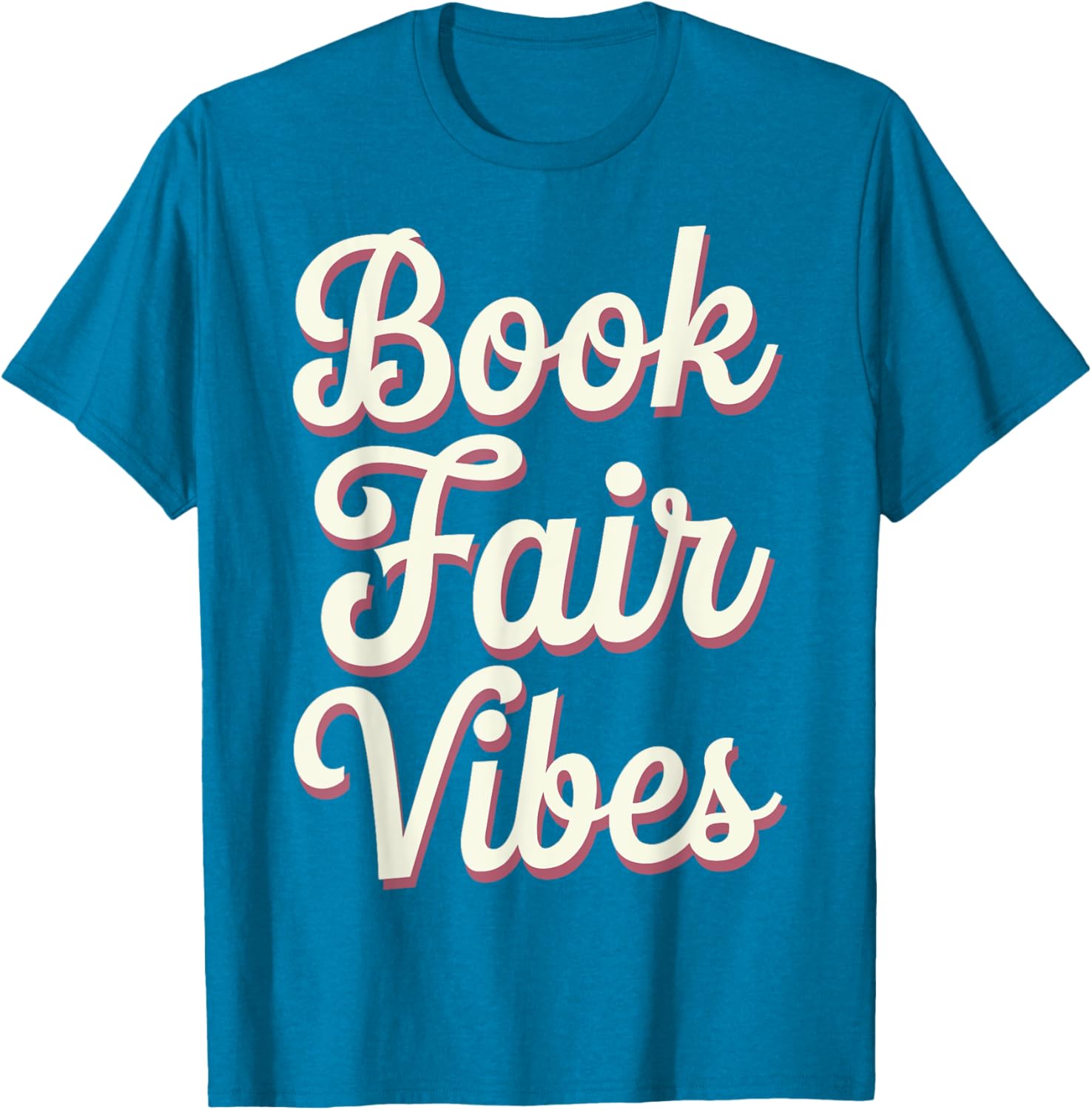 Book Fair Vibes T-Shirt for Book Lovers - Cute and Comfy Apparel - 15