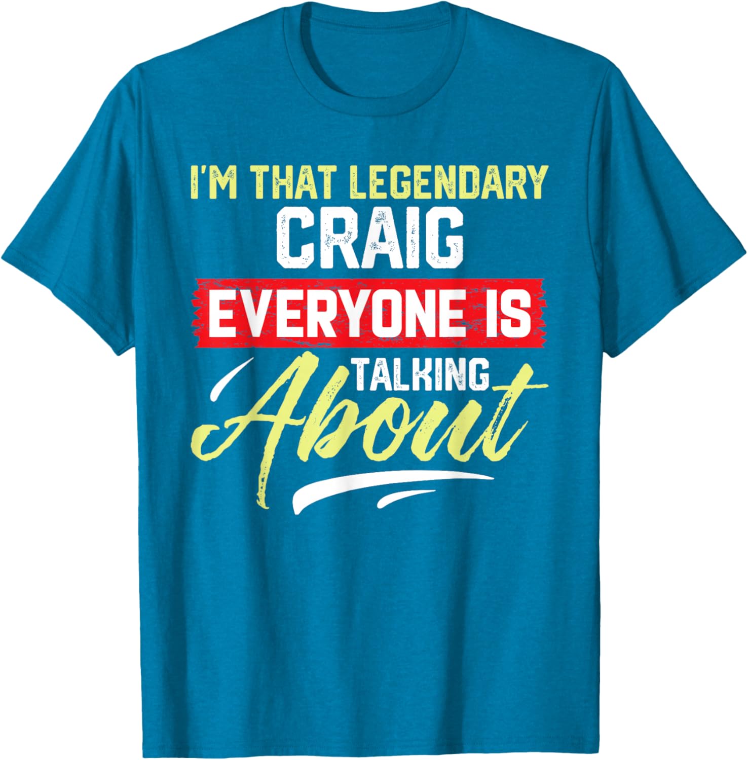 I'm That Legendary CRAIG T-Shirt for Cool Fashion Lovers - 26