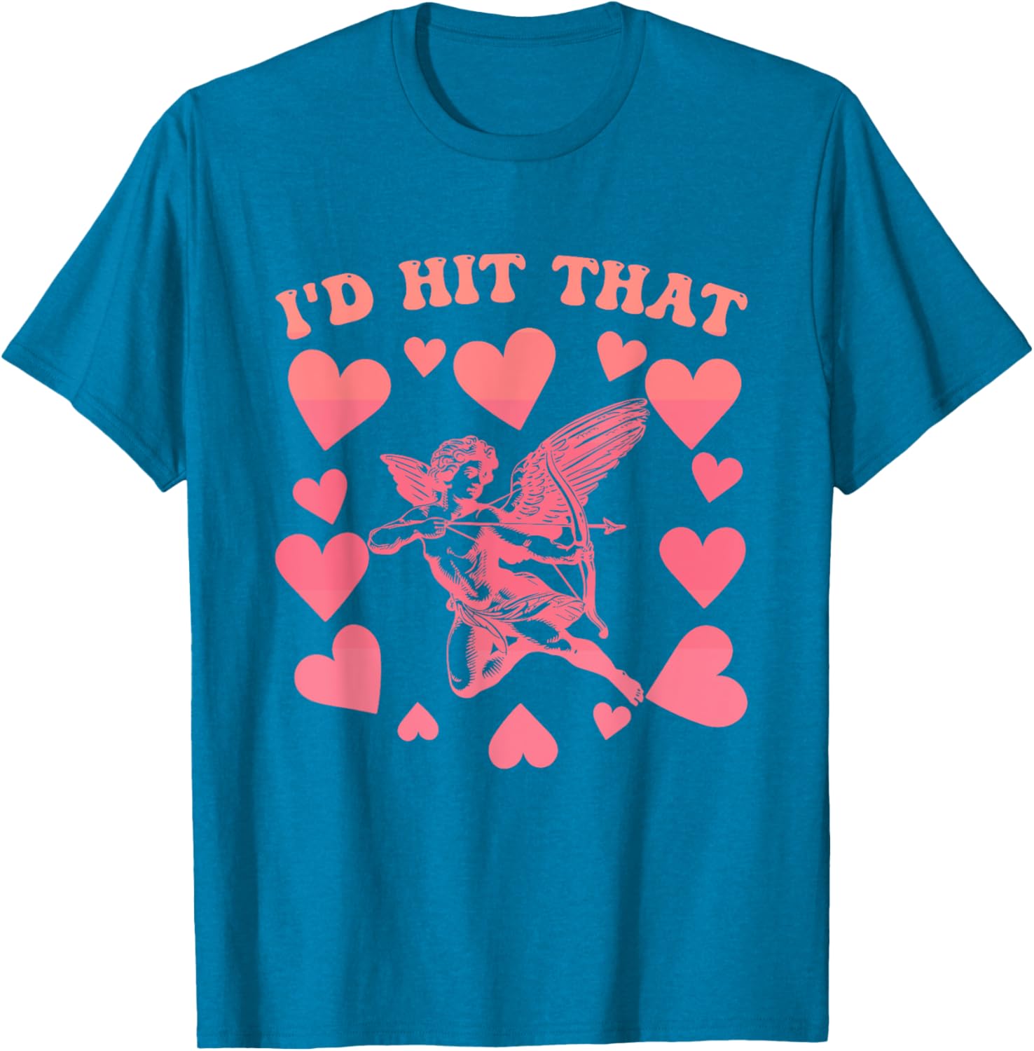 I'd Hit That Cupid Heart Valentine's Day T-Shirt for Fun Love Celebrations - 18