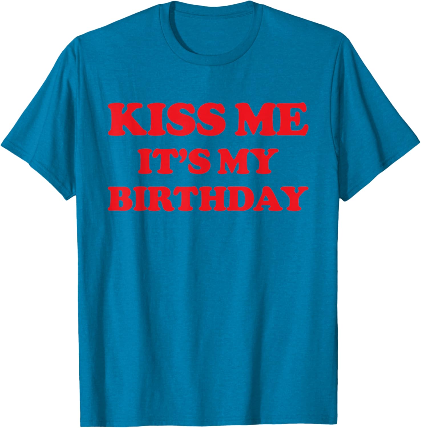 Funny Birthday T-Shirt for Women - Kiss Me Its My Birthday Tee Gift - 6
