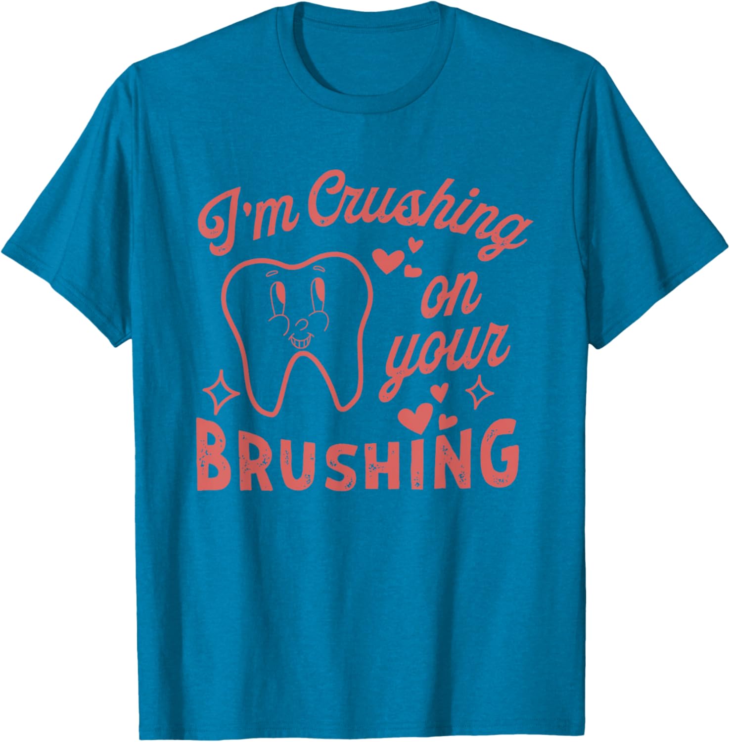 I'm Crushing On Your Brushing Dental Valentine T-Shirt for Dentists - 10